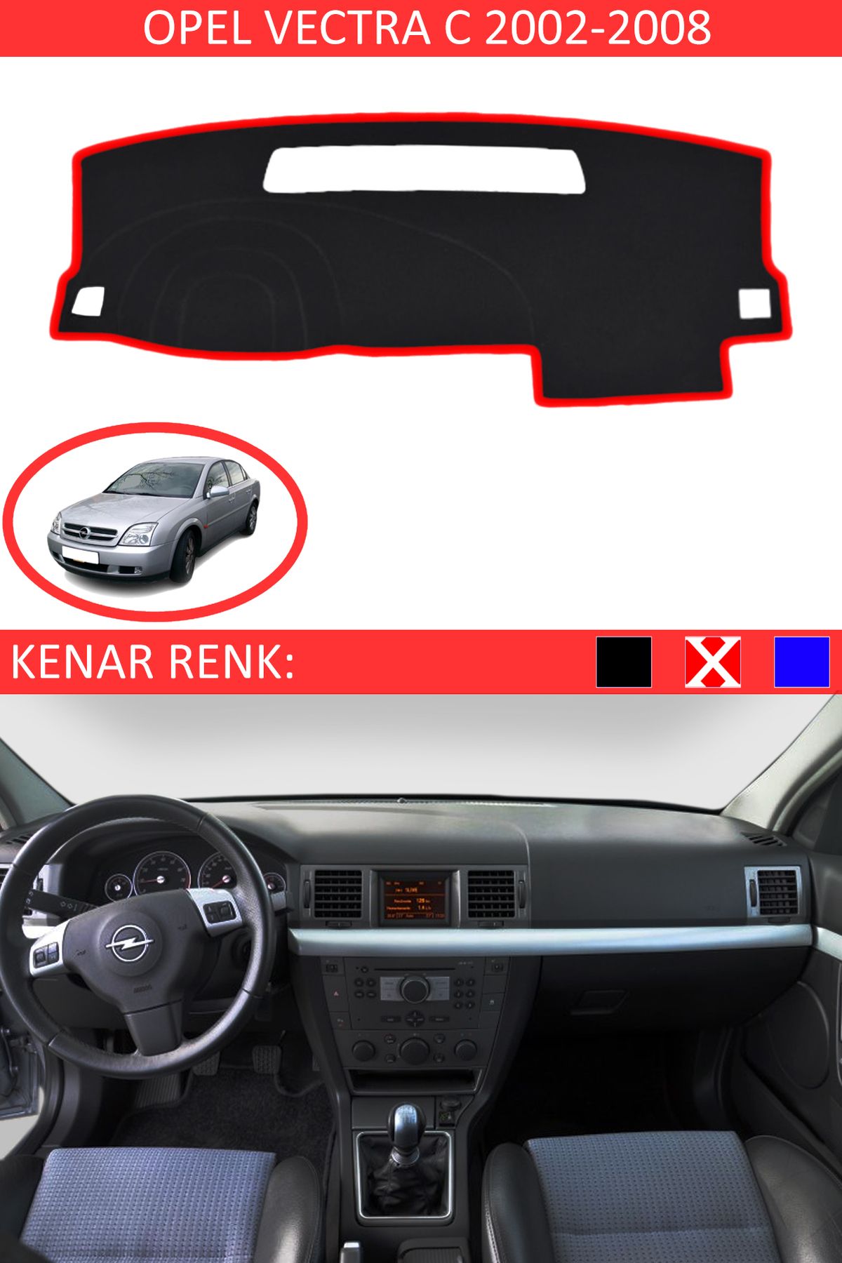 Auralight Opel Vectra C 2002-2008 İçin Uygun Torpido Koruma Halısı Siyah Kenar Renk Kırmızı