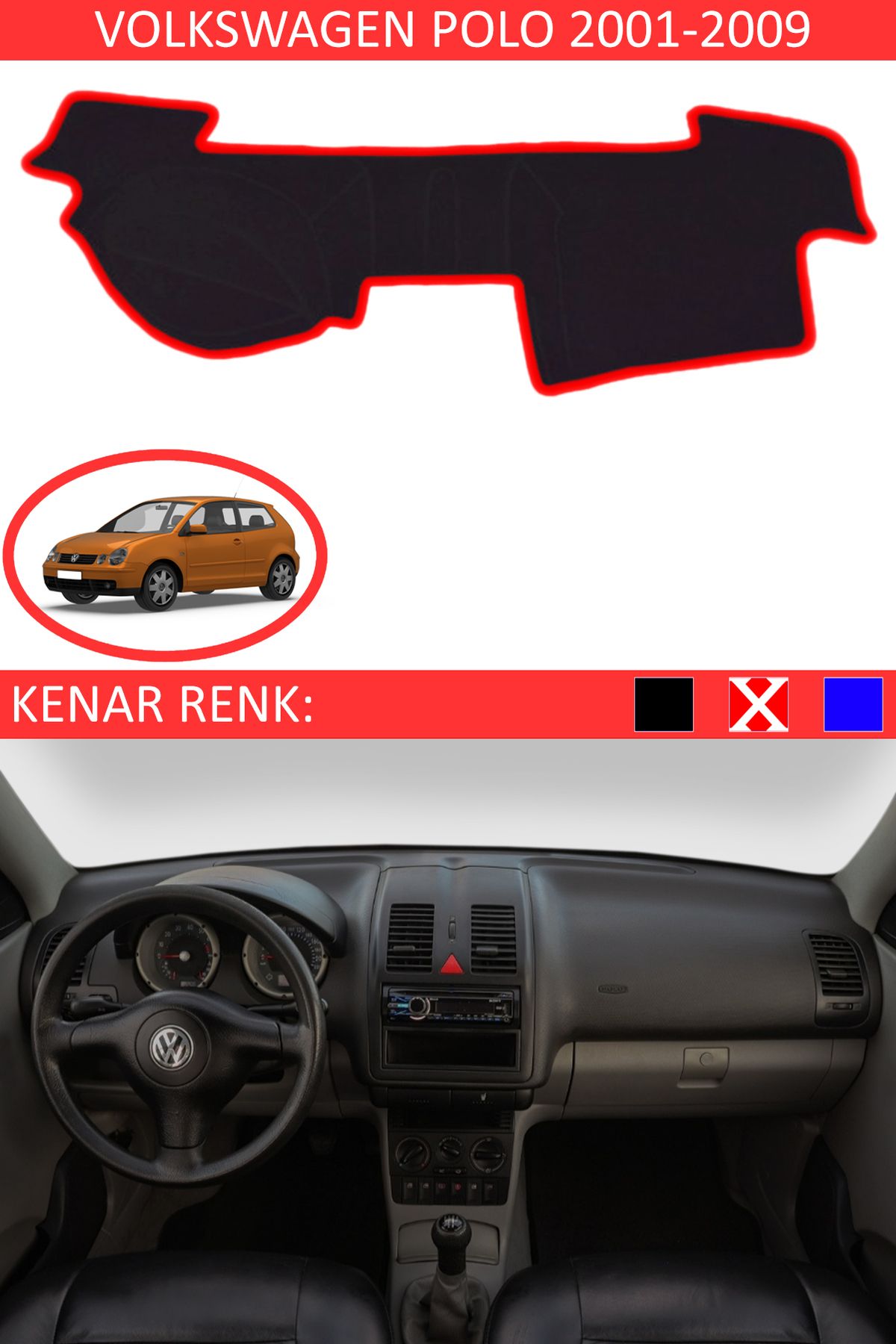 Auralight Volkswagen Polo 2001-2009 İçin Uygun Torpido Koruma Halısı Siyah Kenar Renk Kırmızı