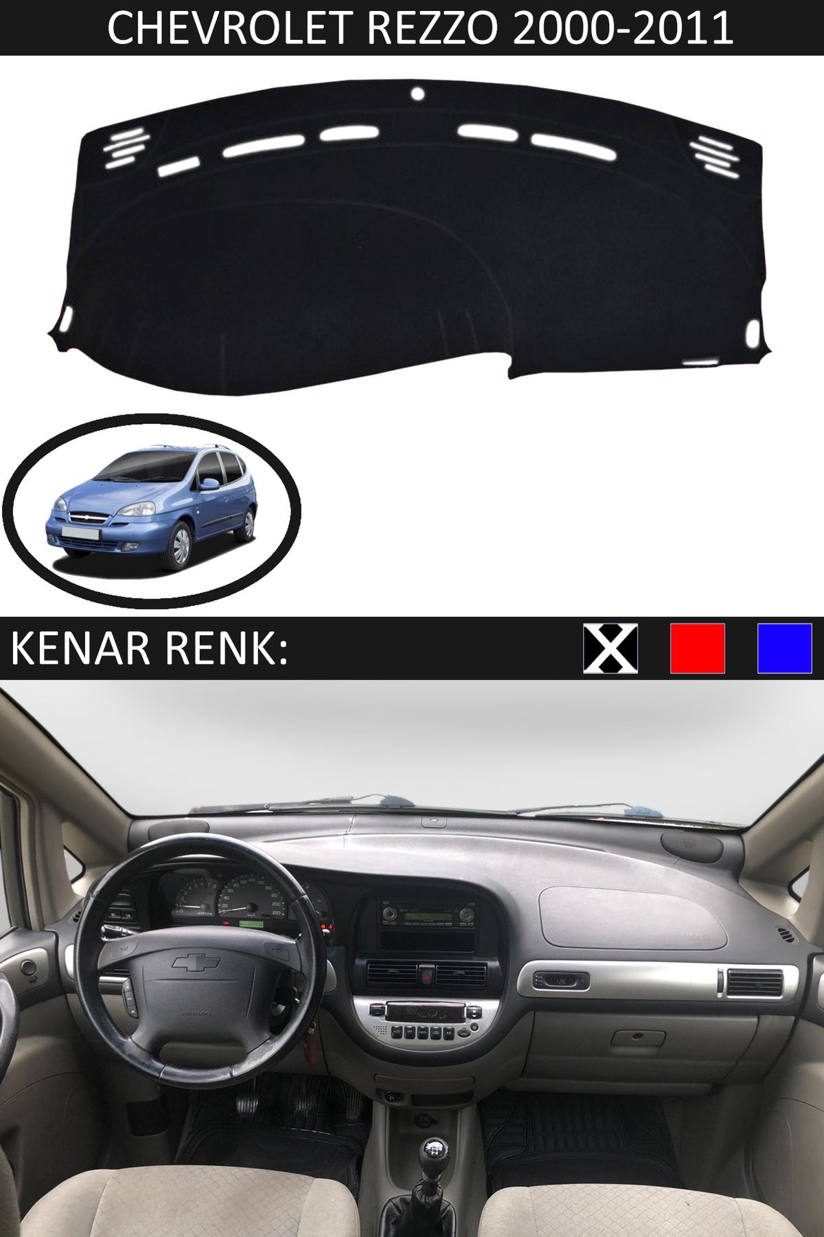 Auralight Chevrolet Rezzo 2000-2011 İçin Uygun Torpido Koruma Halısı Siyah Kenar Renk Siyah