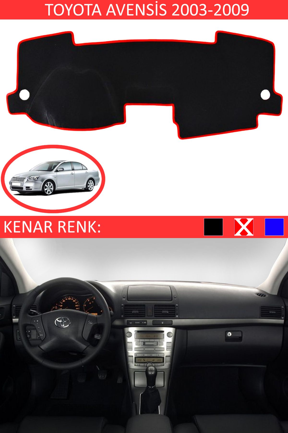 Auralight Toyota Avensis 2003-2009 İçin Uygun Torpido Koruma Halısı Siyah Kenar Renk Kırmızı