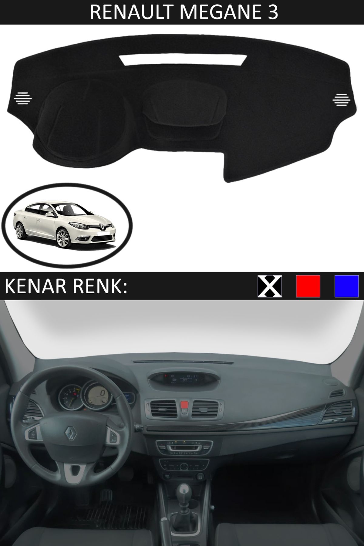 Auralight Renault Fluence İçin Uygun Torpido Koruma Halısı Siyah Kenar Renk Siyah