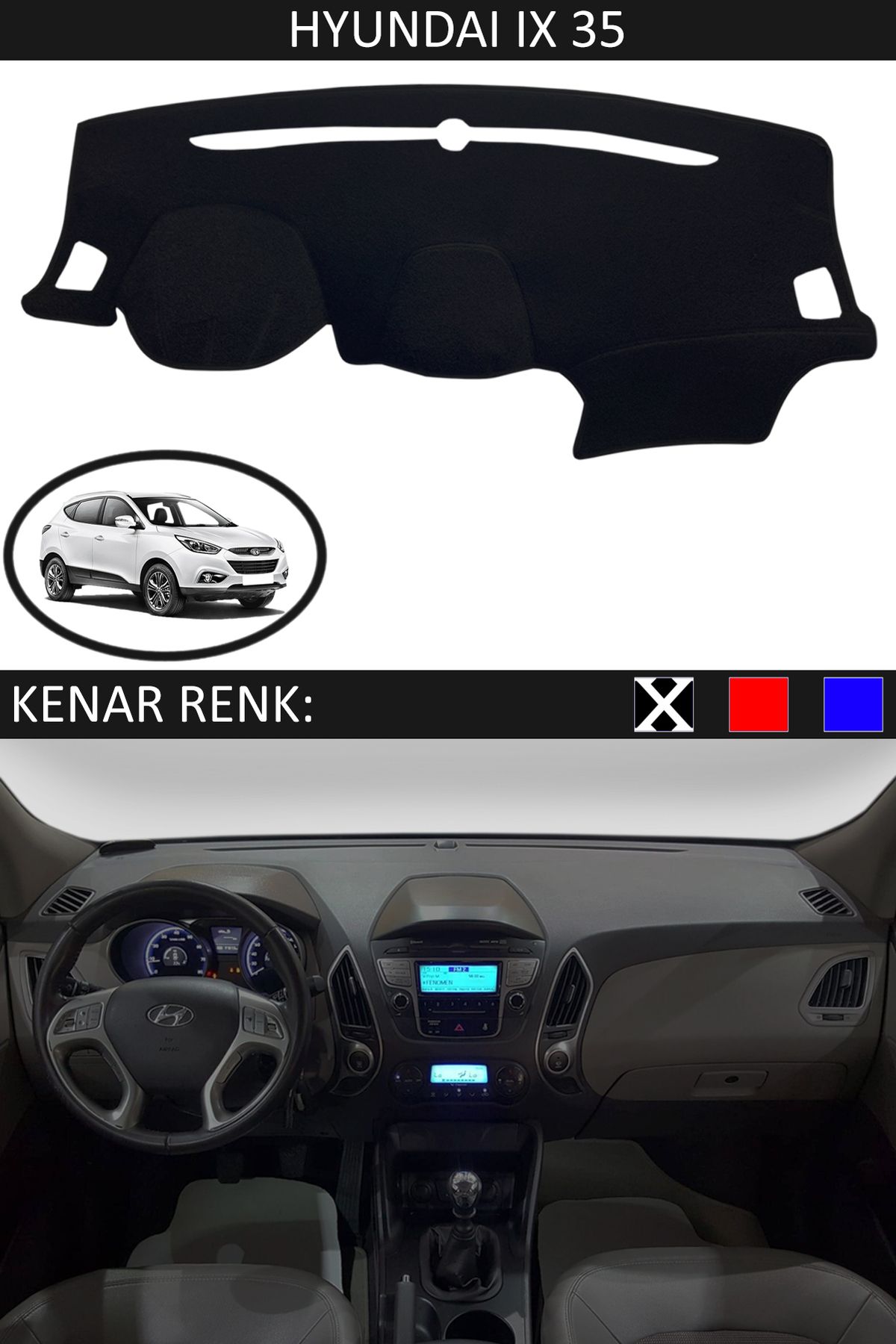 Auralight Hyundai İX35 İçin Uygun Torpido Koruma Halısı Siyah Kenar Renk Siyah