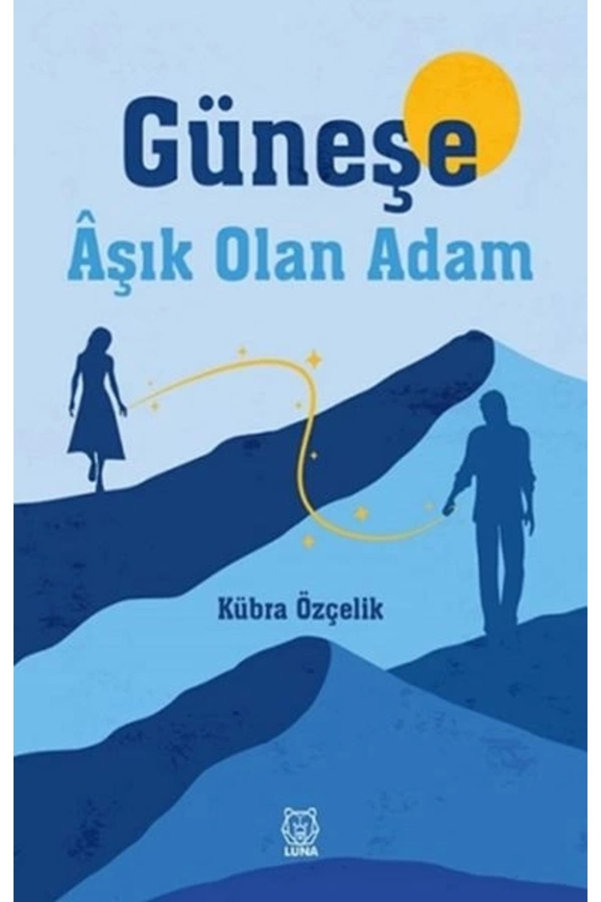 Luna Yayınları Güneşe Aşık Olan Adam