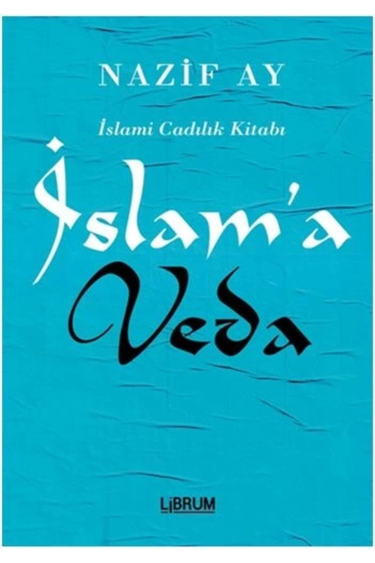 Librum Kitap İslam’a Veda