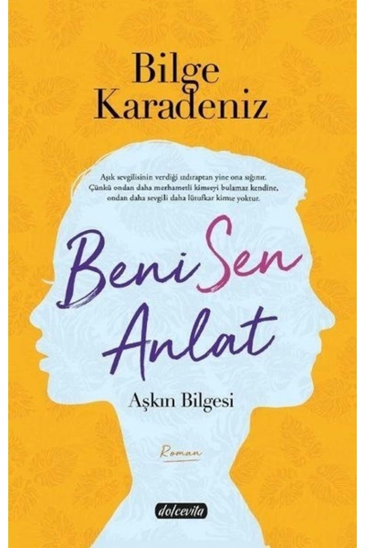 Dolce Vita Kitap Beni Sen Anlat - Aşkın Bilgesi