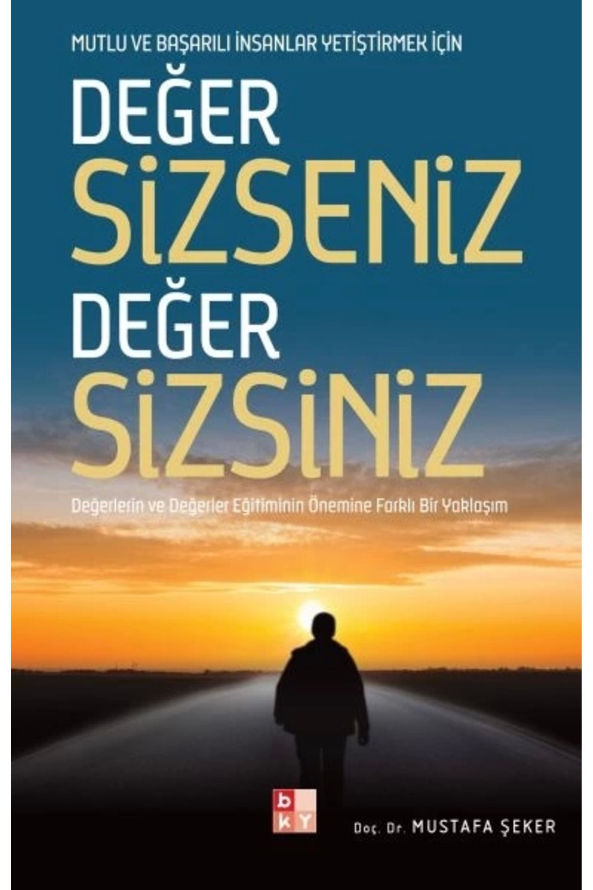 Babıali Kültür Yayıncılığı Değer Sizseniz Değer Sizsiniz