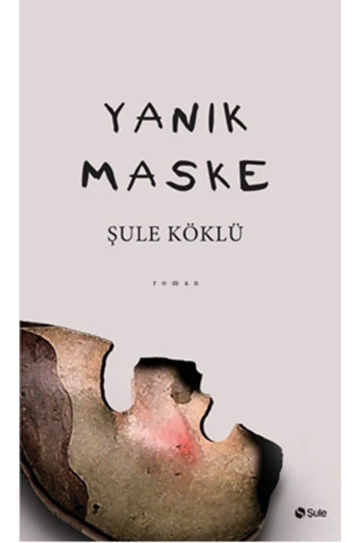 Şule Yayınları Yanık Maske