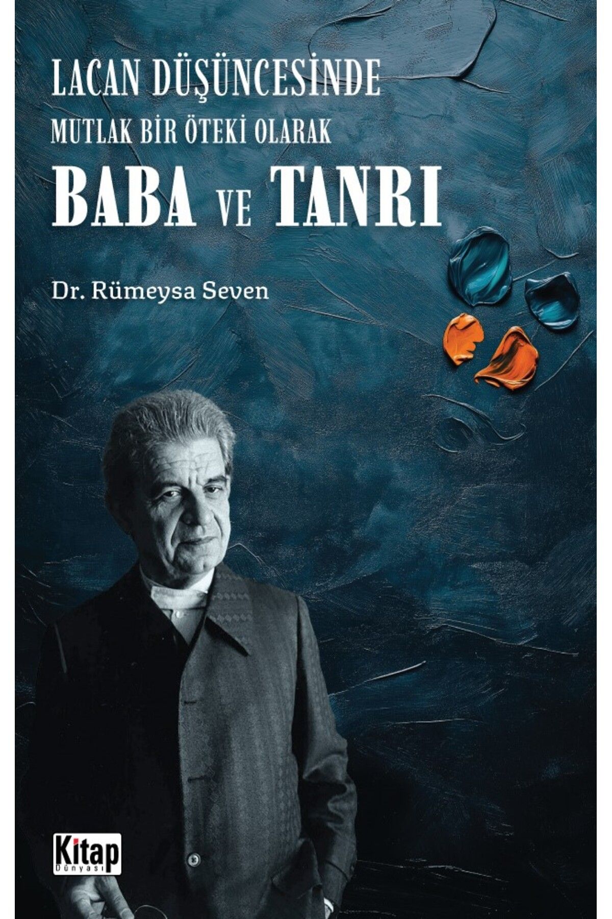 Kitap Dünyası Lacan Düşüncesinde Mutlak Bir Öteki Olarak Baba Ve Tanrı	Rumeysa Seven