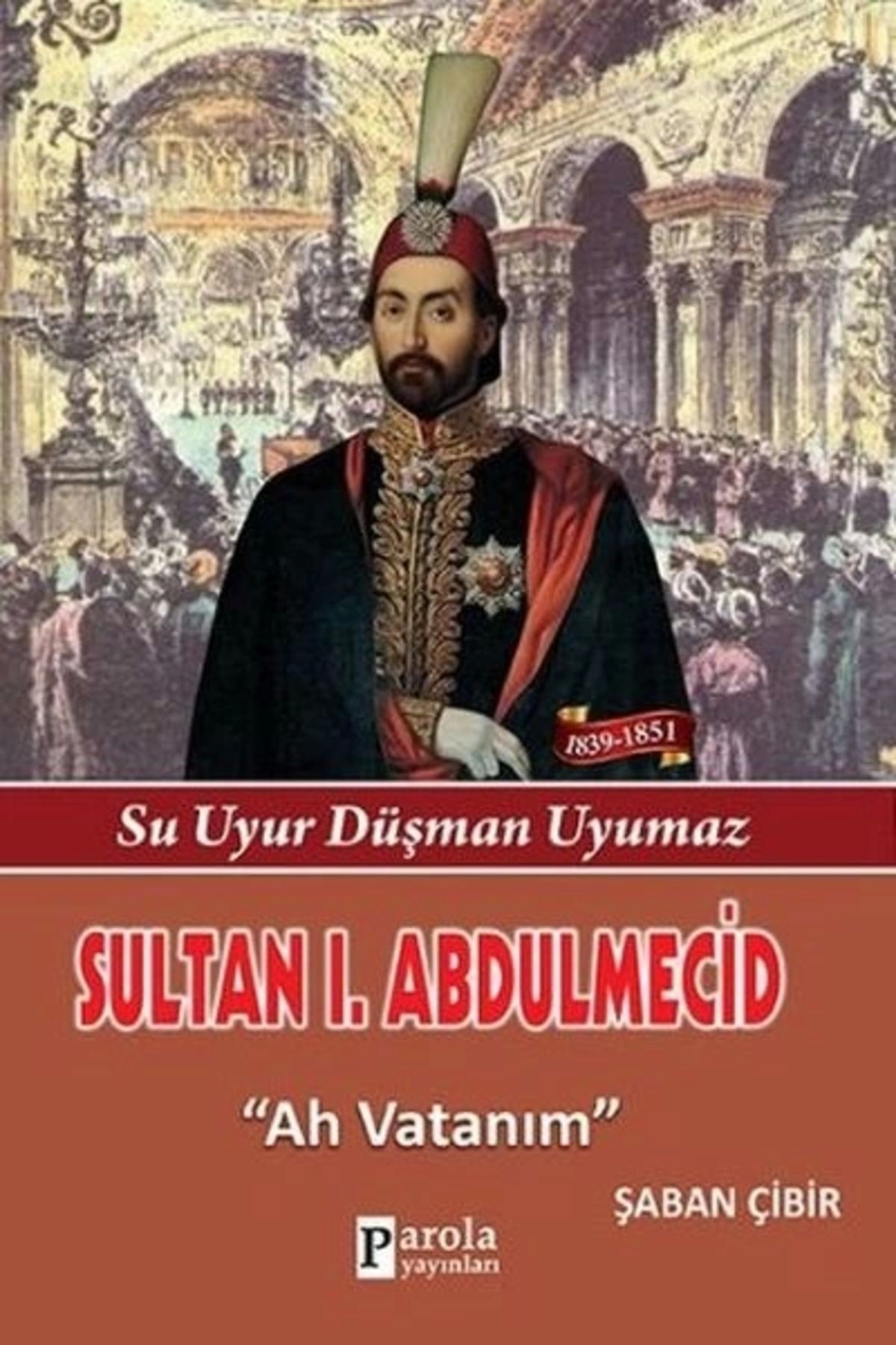 Parola Yayınları Sultan I. Abdülmecit