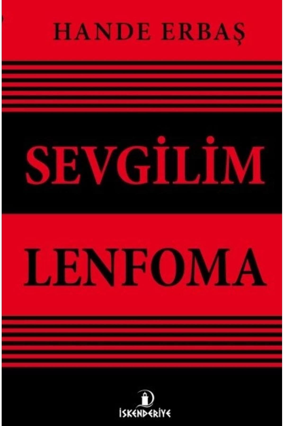 İskenderiye Yayınları Sevgilim Lenfoma