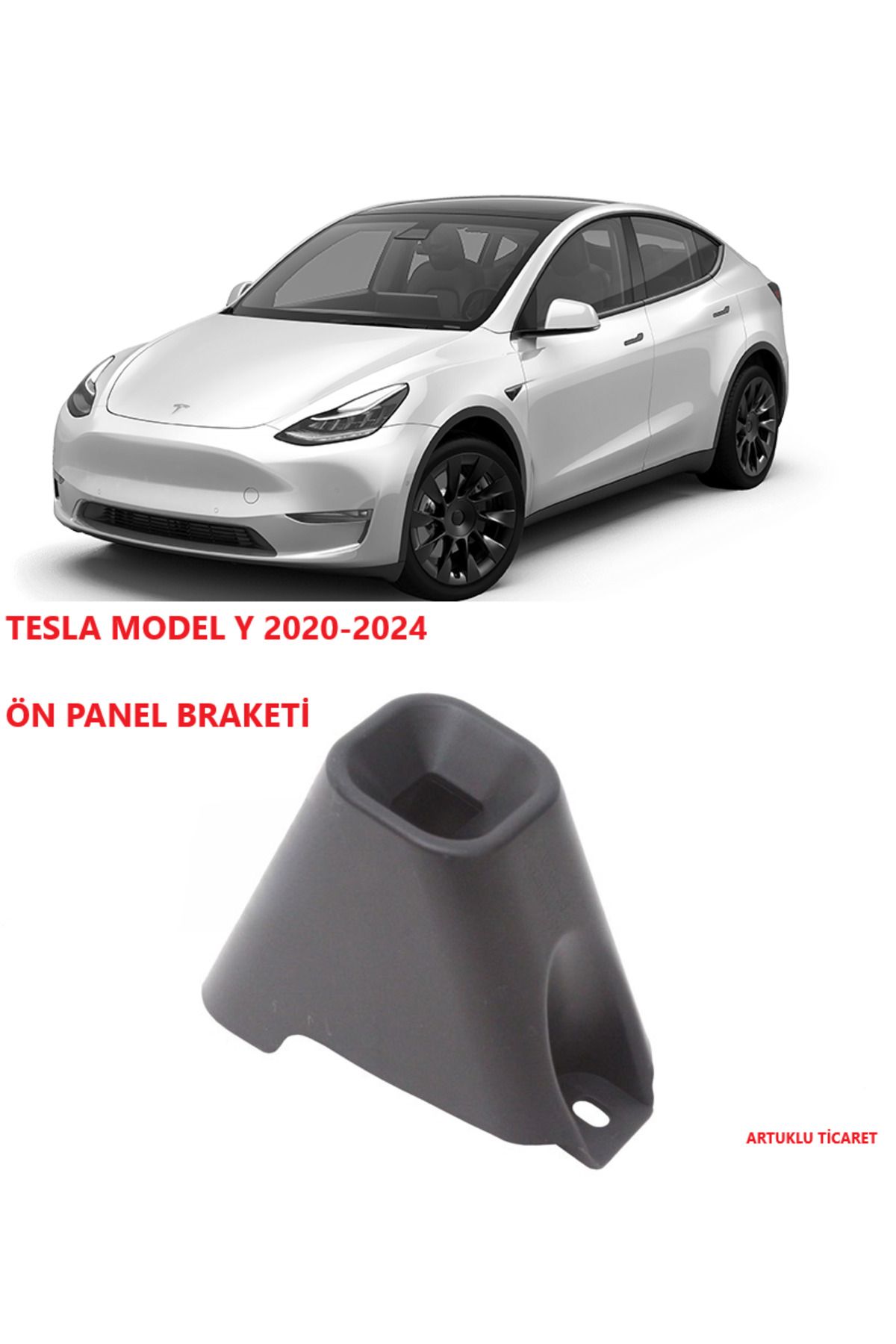 ARTUKLU TİCARET TESLA MODEL Y 2020-2024 ÖN PANEL BRAKETİ