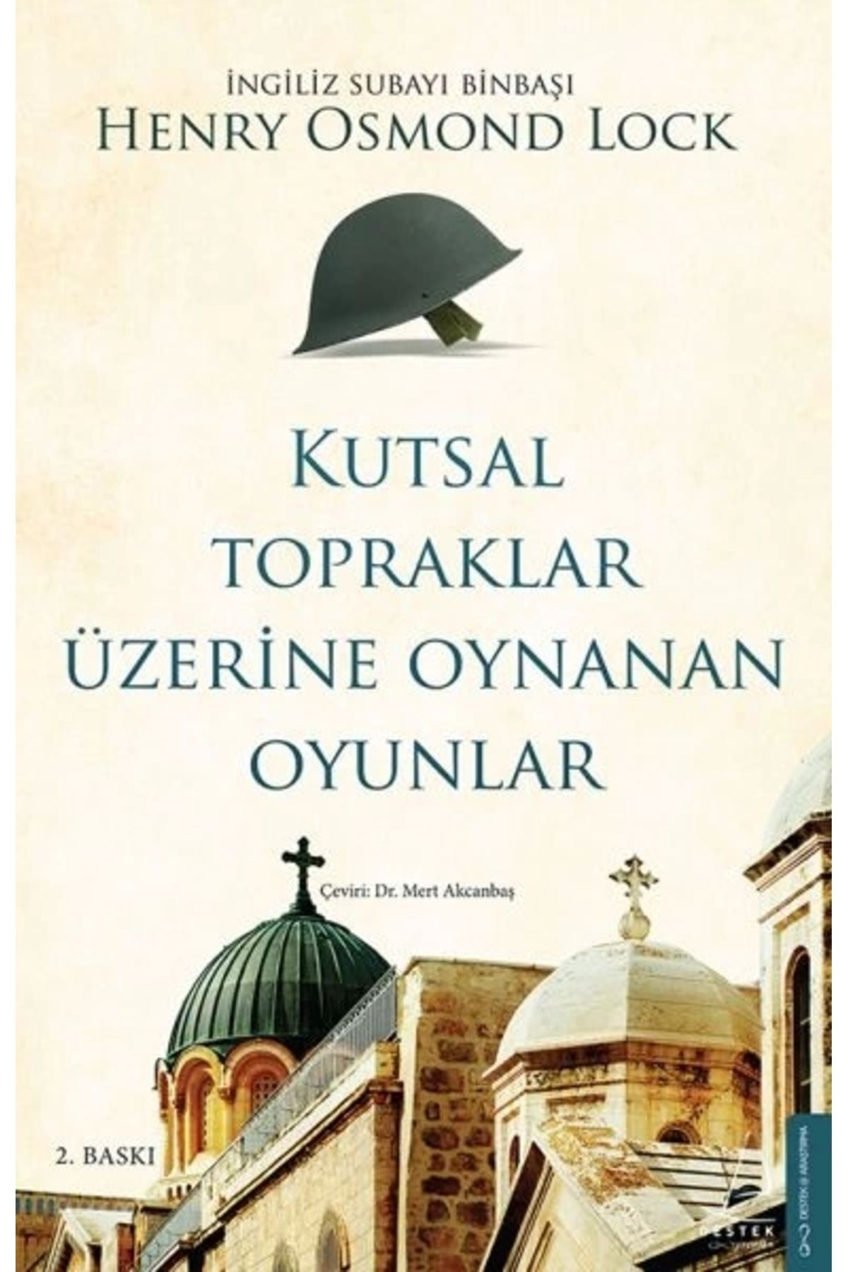 Destek Yayınları Kutsal Topraklar Üzerine Oynanan Oyunlar