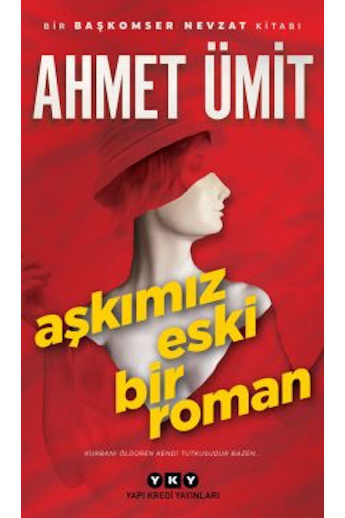 Yapı Kredi Yayınları Aşkımız Eski Bir Roman  Yazar: Ahmet Ümit  Kategori: Edebiyat, Öykü