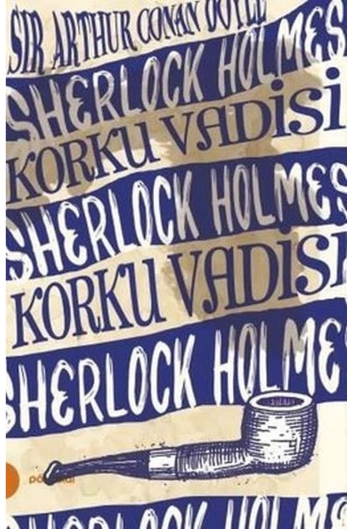 Portakal Kitap Sherlock Holmes 8 - Korku Vadisi