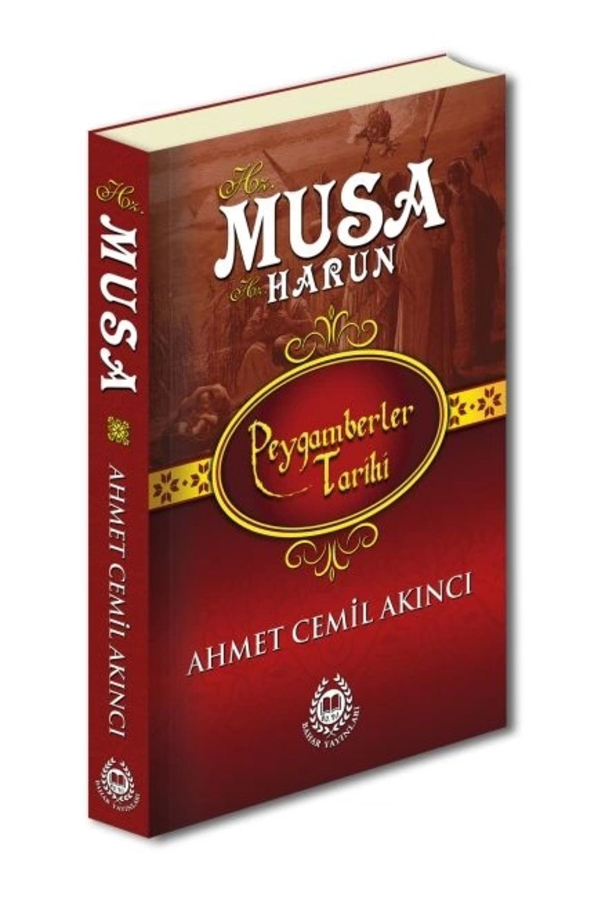 Bahar Yayınları Peygamberler Tarihi - Hz. Musa ve Hz. Harun