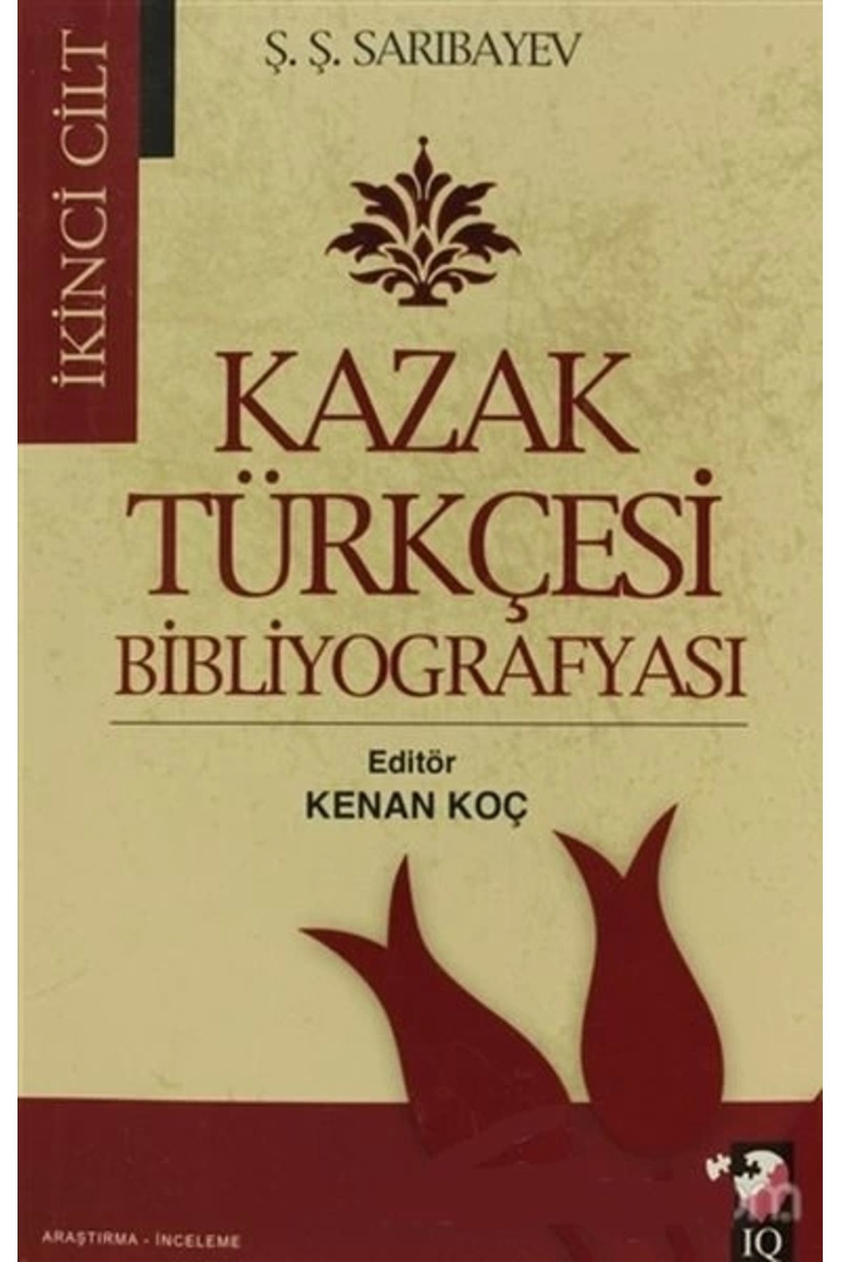 IQ Kültür Sanat Yayıncılık Kazak Türkçesi Bibliyografyası I-II Cilt (2 Kitap Takım)