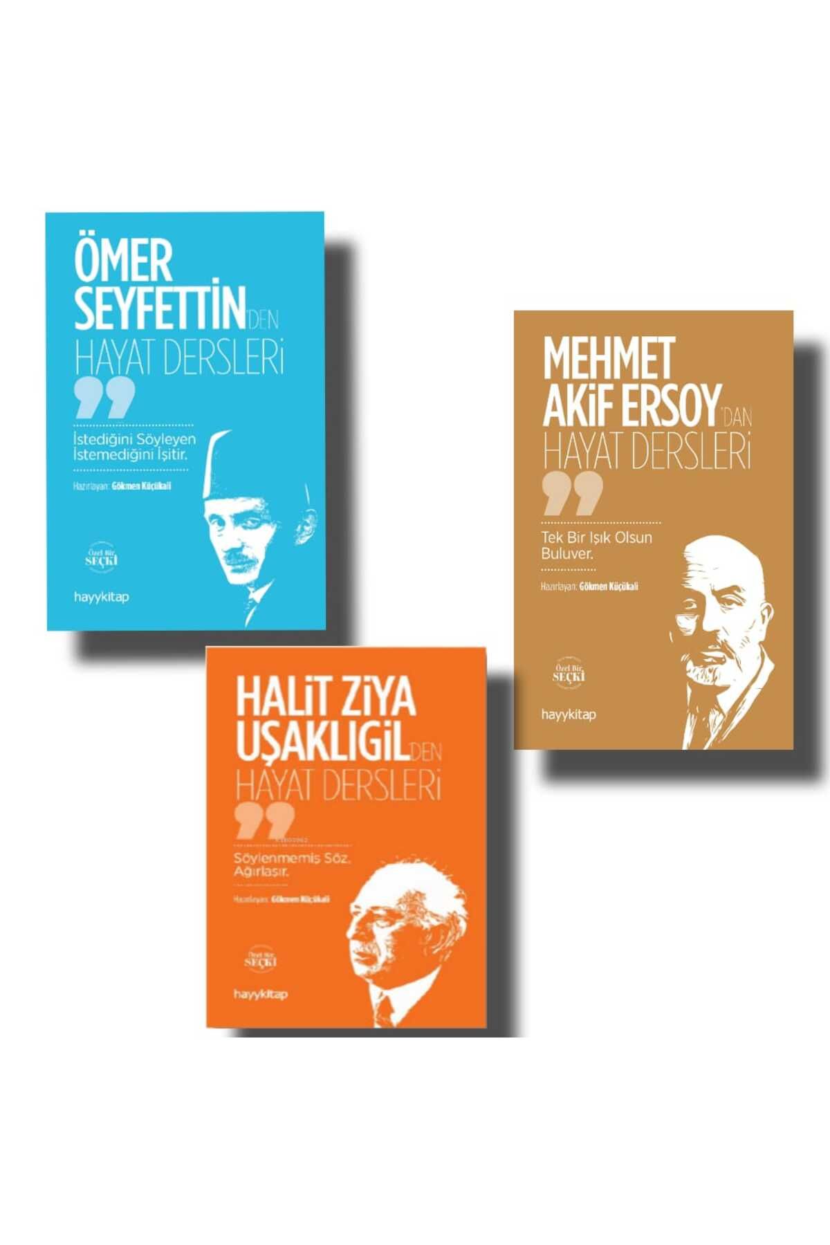 hayykitap ÖMER SEYFETTİN'DEN / MEHMET AKİF ERSOY'DAN / HALİT UŞAKLIGİL'DEN HAYAT DERSLERİ