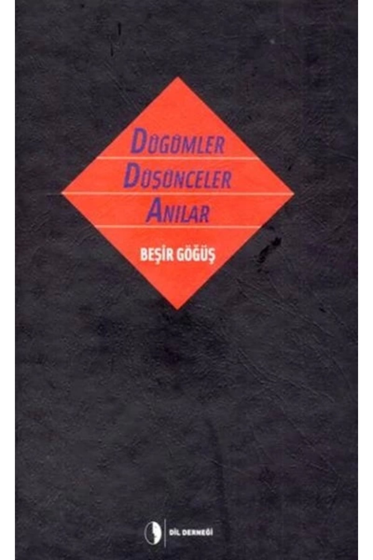 Dil Derneği Yayınları Düğümler Düşünceler Anılar (Ciltli)