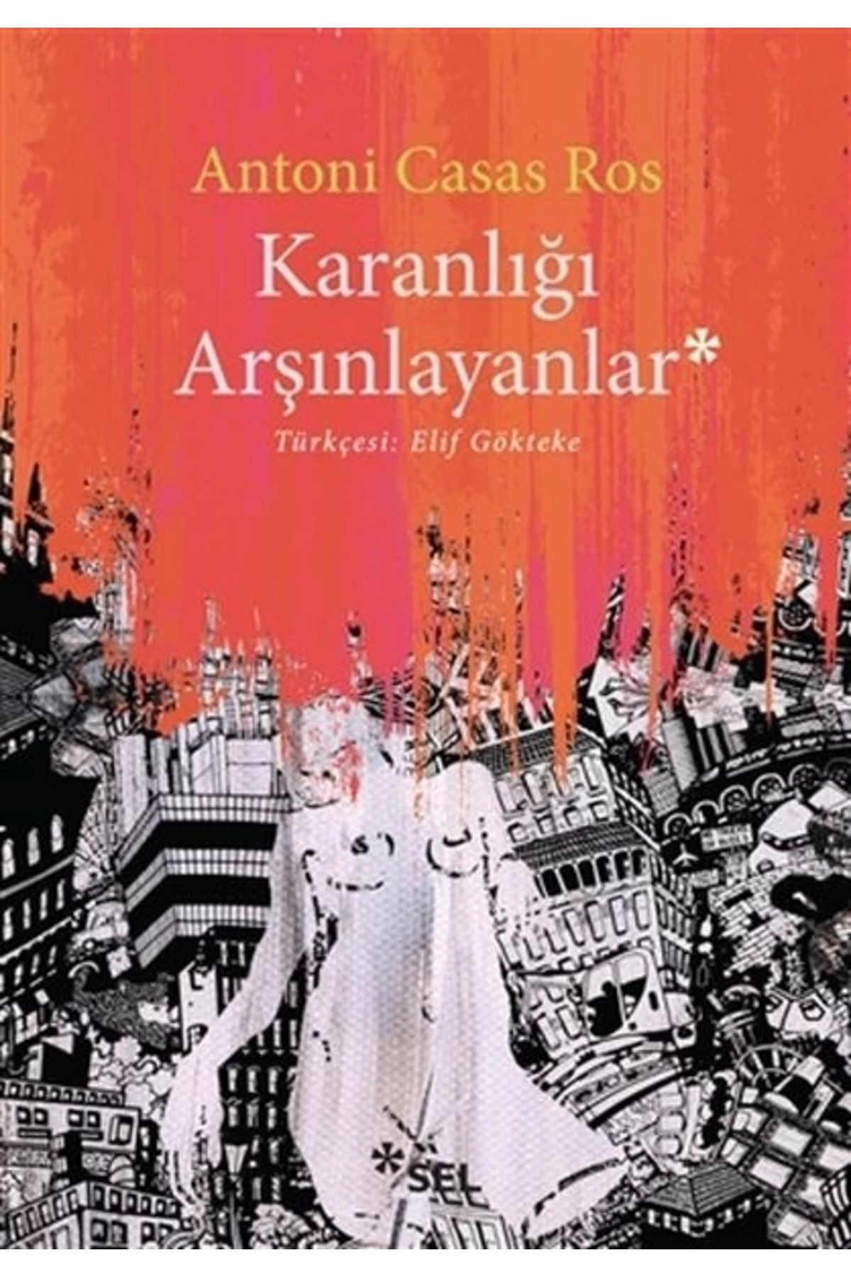 Sel Yayınları Karanlığı Arşınlayanlar