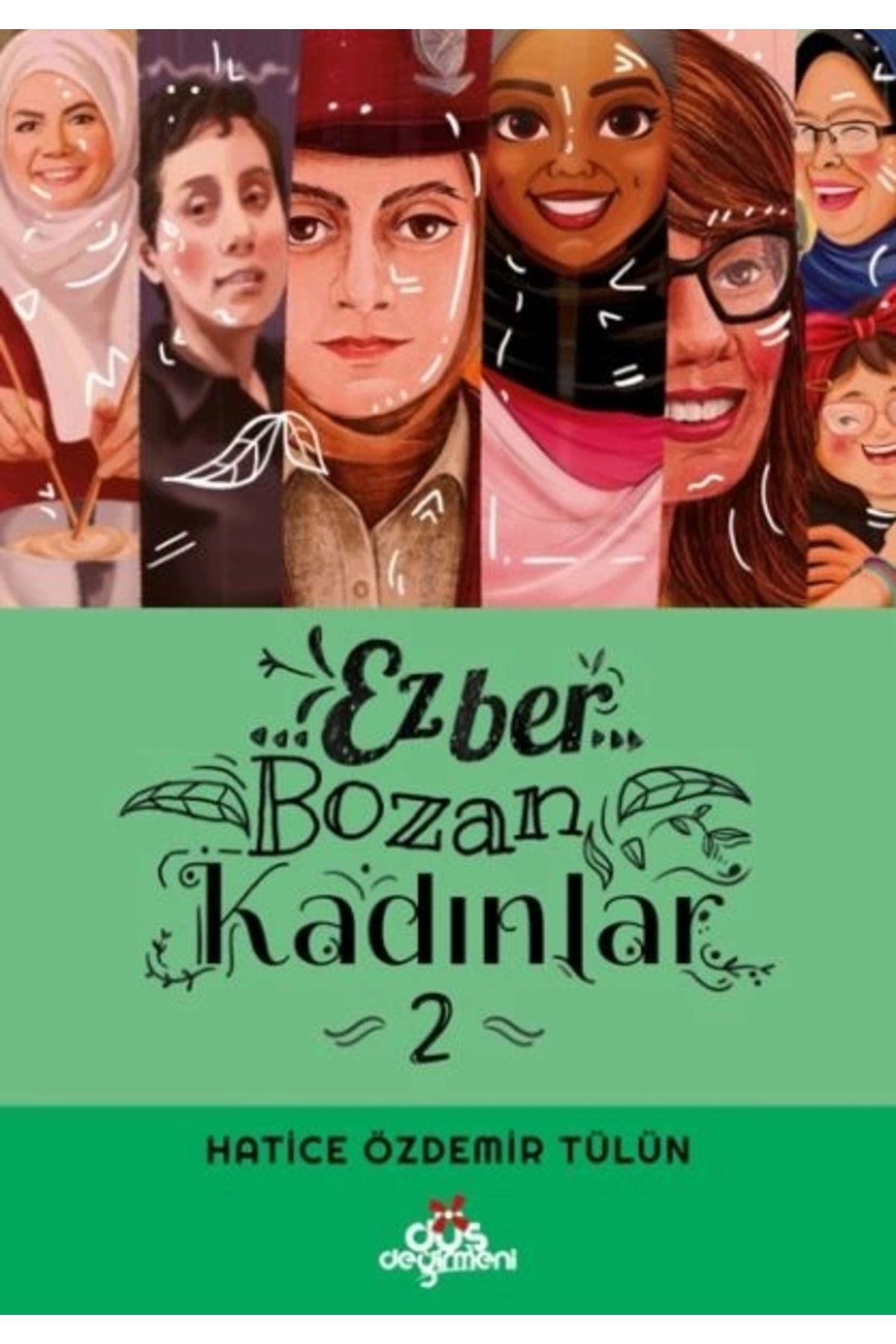 Düş Değirmeni Kitaplığı Ezber Bozan Kadınlar 2 - Ciltsiz