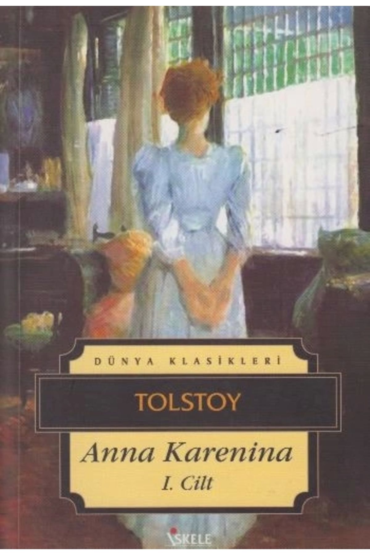 İskele Yayıncılık Anna Karenina 1. Cilt