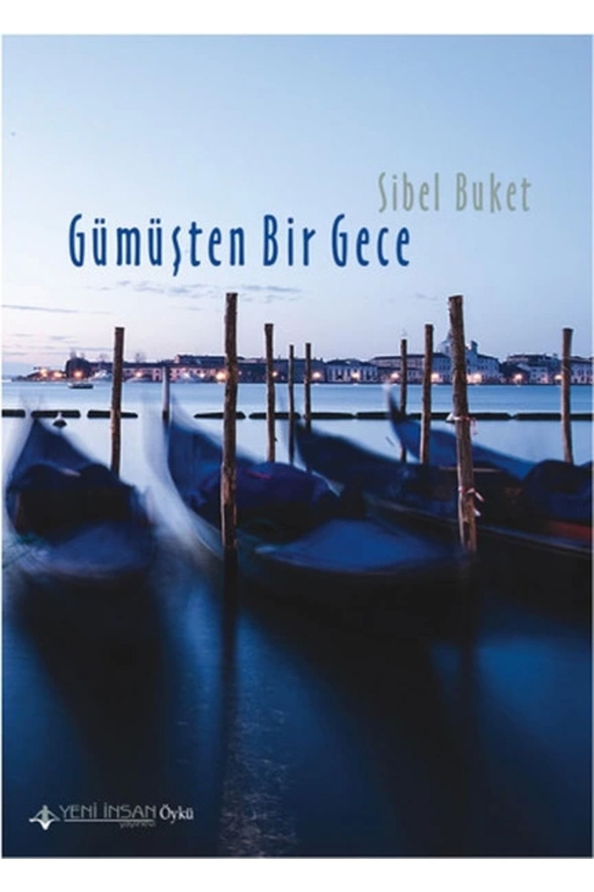 Yeni İnsan Yayınevi Gümüşten Bir Gece