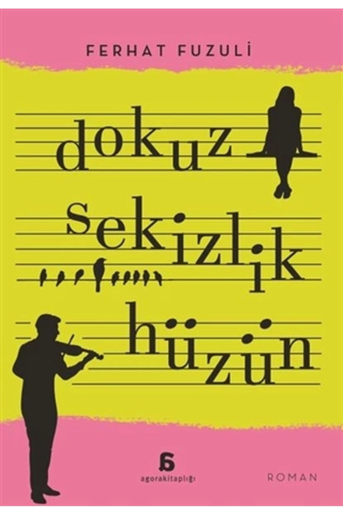 Agora Kitaplığı Dokuz Sekizlik Hüzün