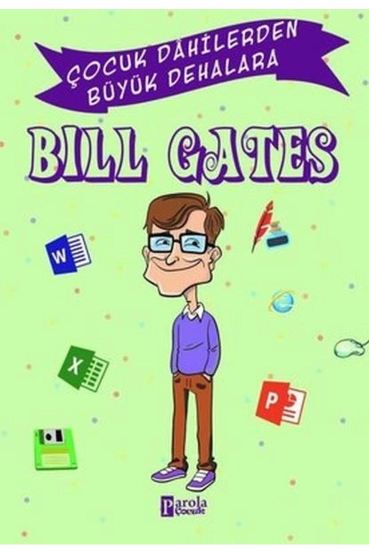 PAROLA ÇOCUK Bill Gates