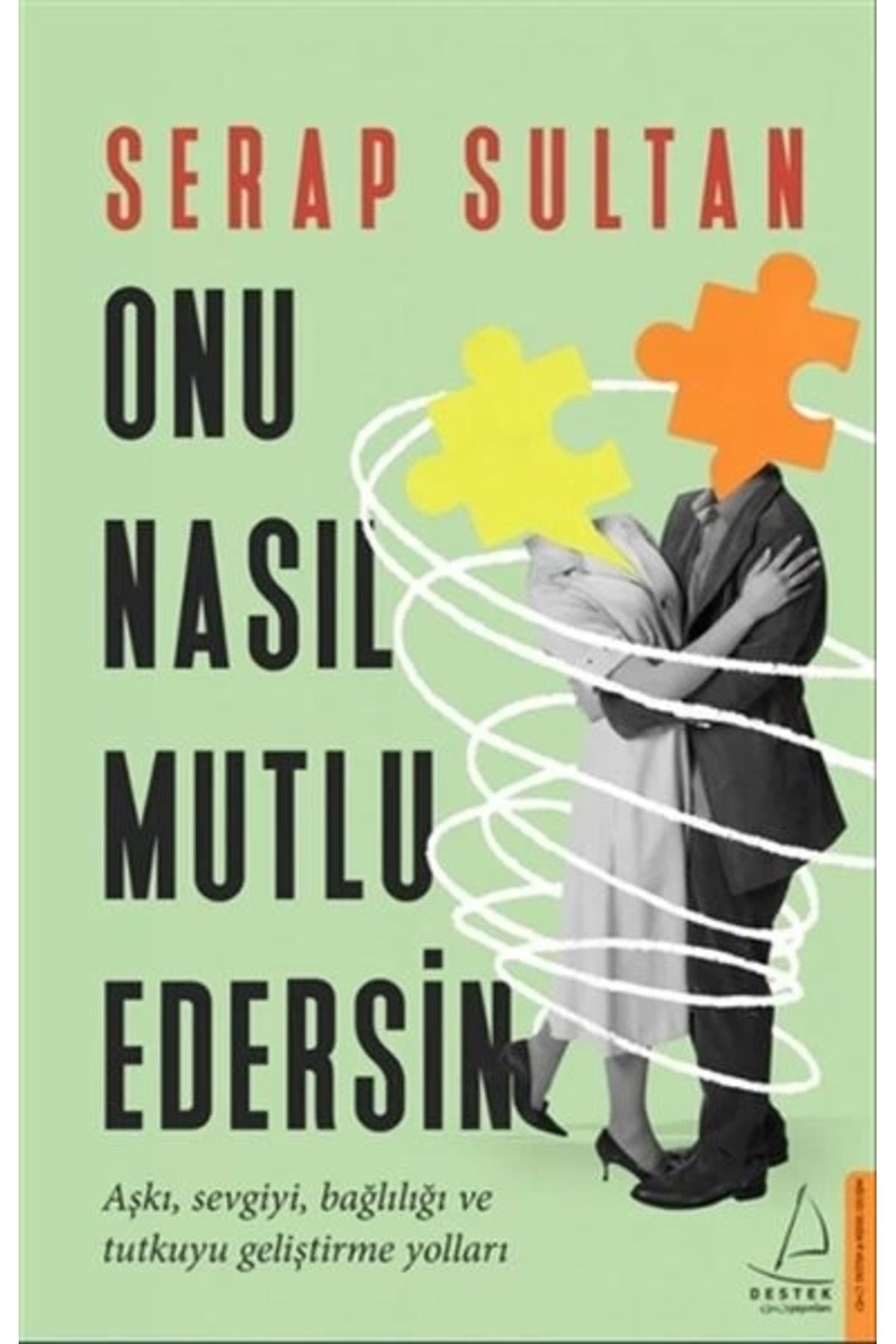 Destek Yayınları Onu Nasıl Mutlu Edersin