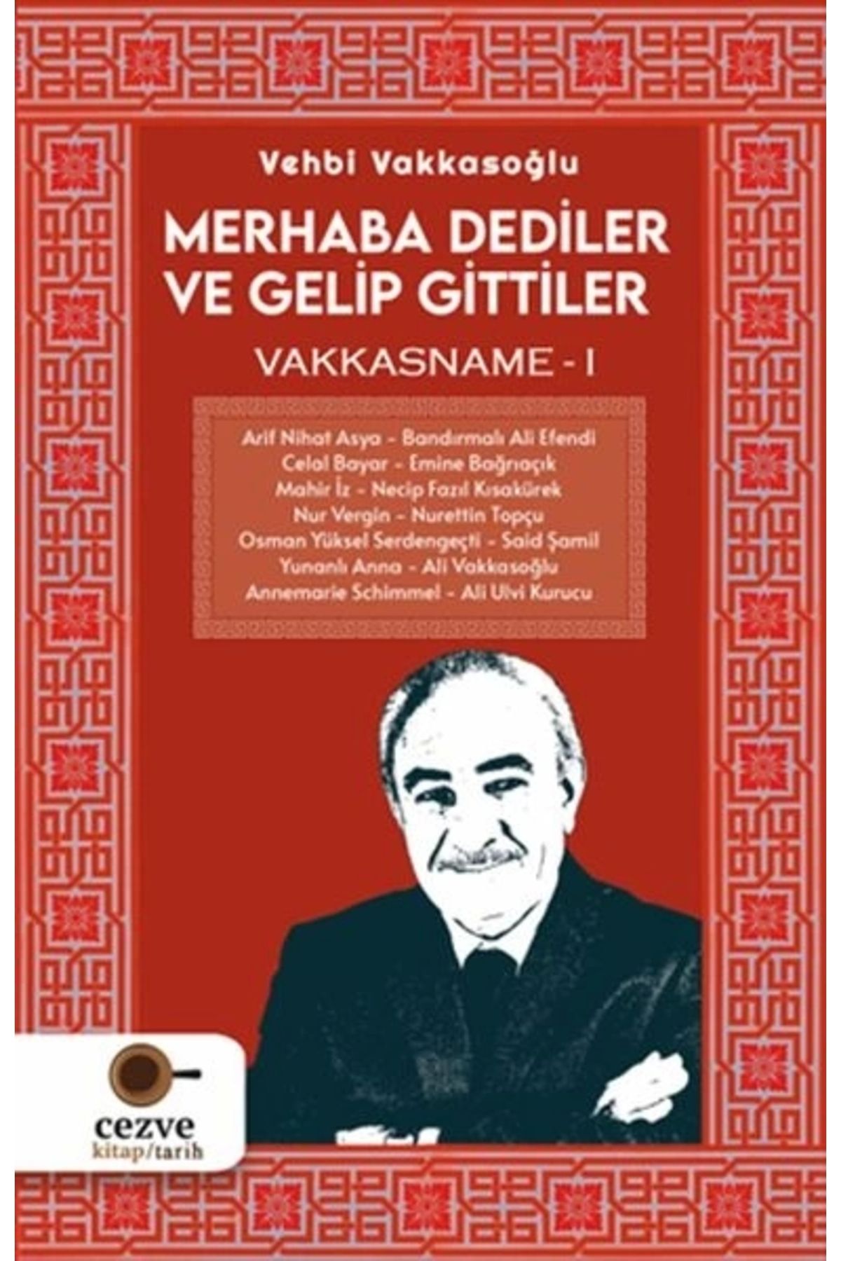 Cezve Kitap Merhaba Dediler ve Gelip Gittiler