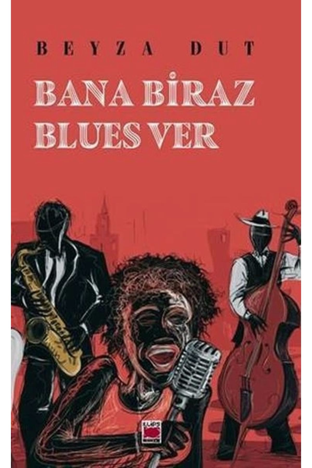 Elips Kitap Bana Biraz Blues Ver