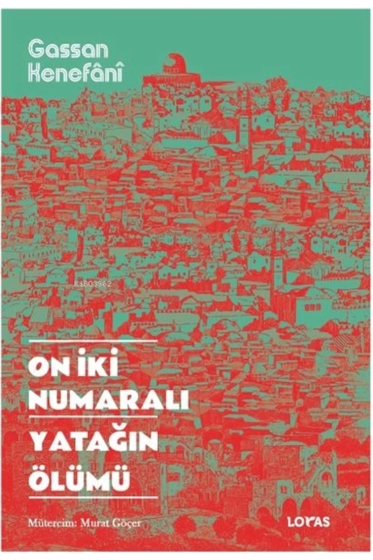 Dergah Yayınları On İki Numaralı Yatağın Ölümü