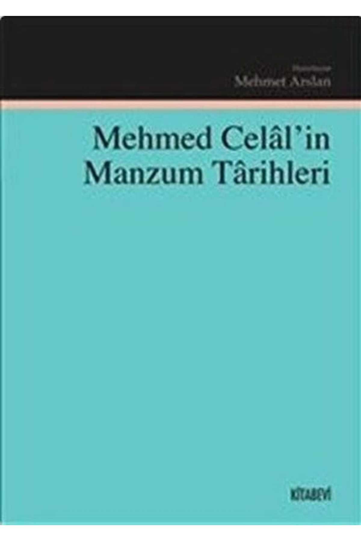 Kitabevi Yayınları Mehmed Celal'in Manzum Tarihleri