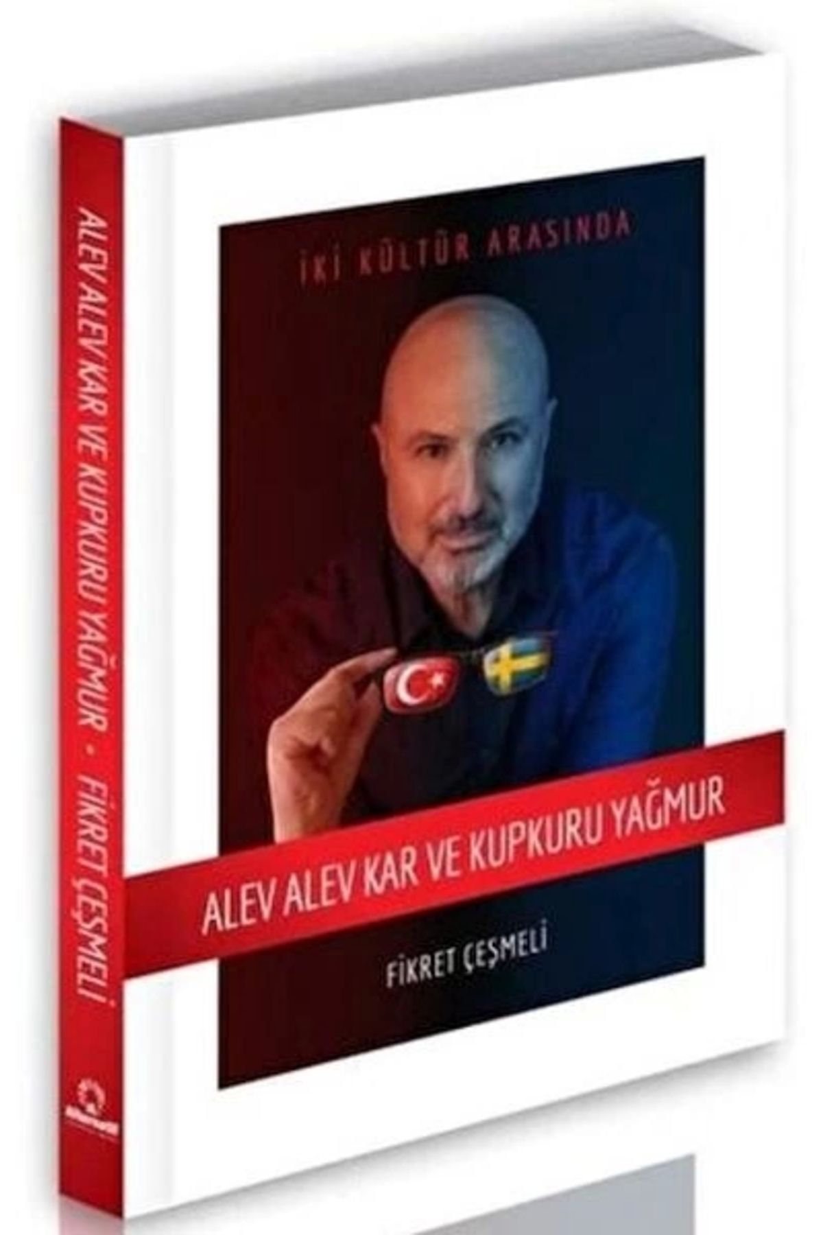 Alternatif Yayıncılık Alev Alev Kar ve Kupkuru Yağmur