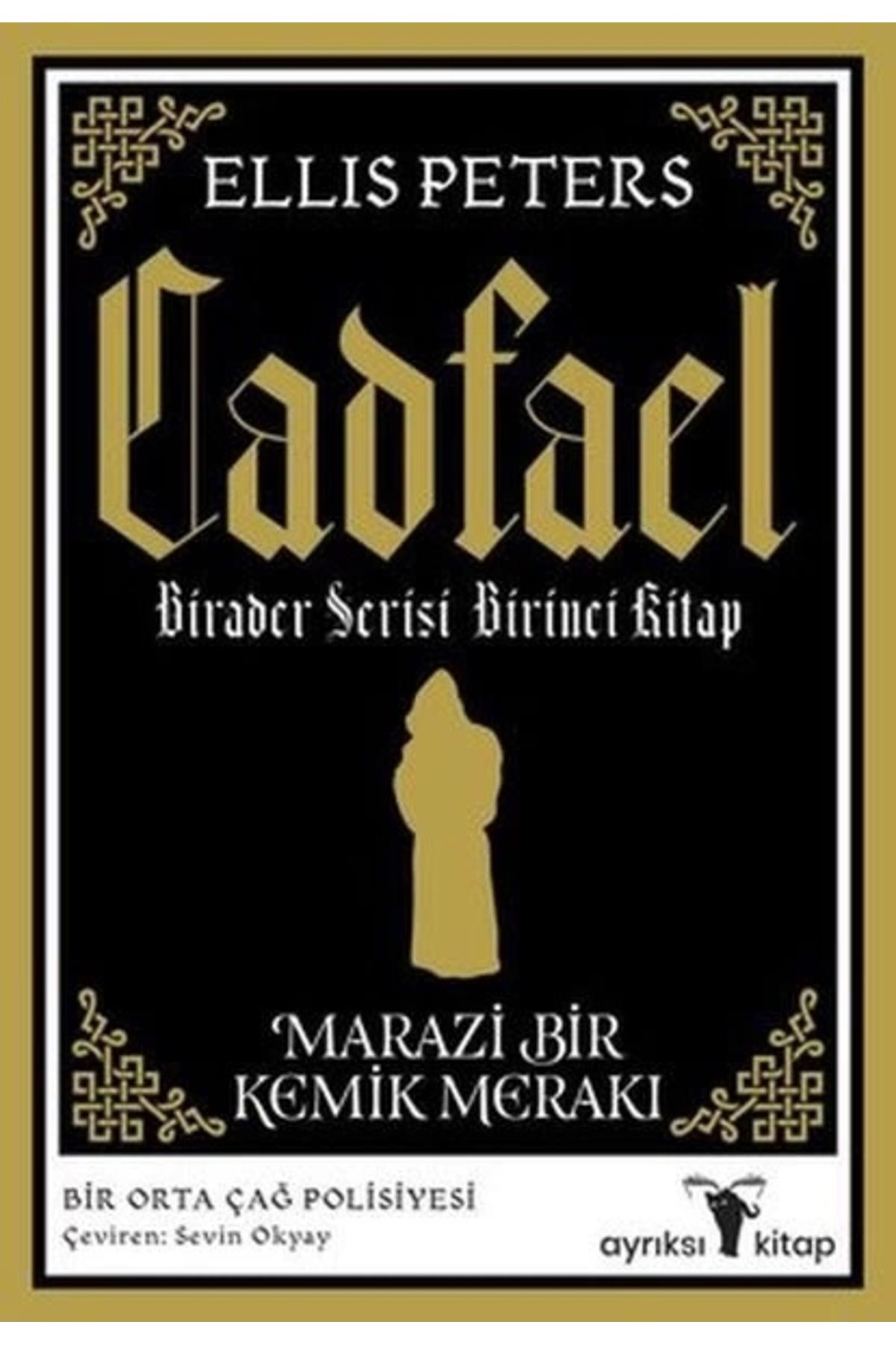 Ayrıksı Kitap Marazi Bir Kemik Merakı - Cadfael Birader Serisi Birinci Kitap