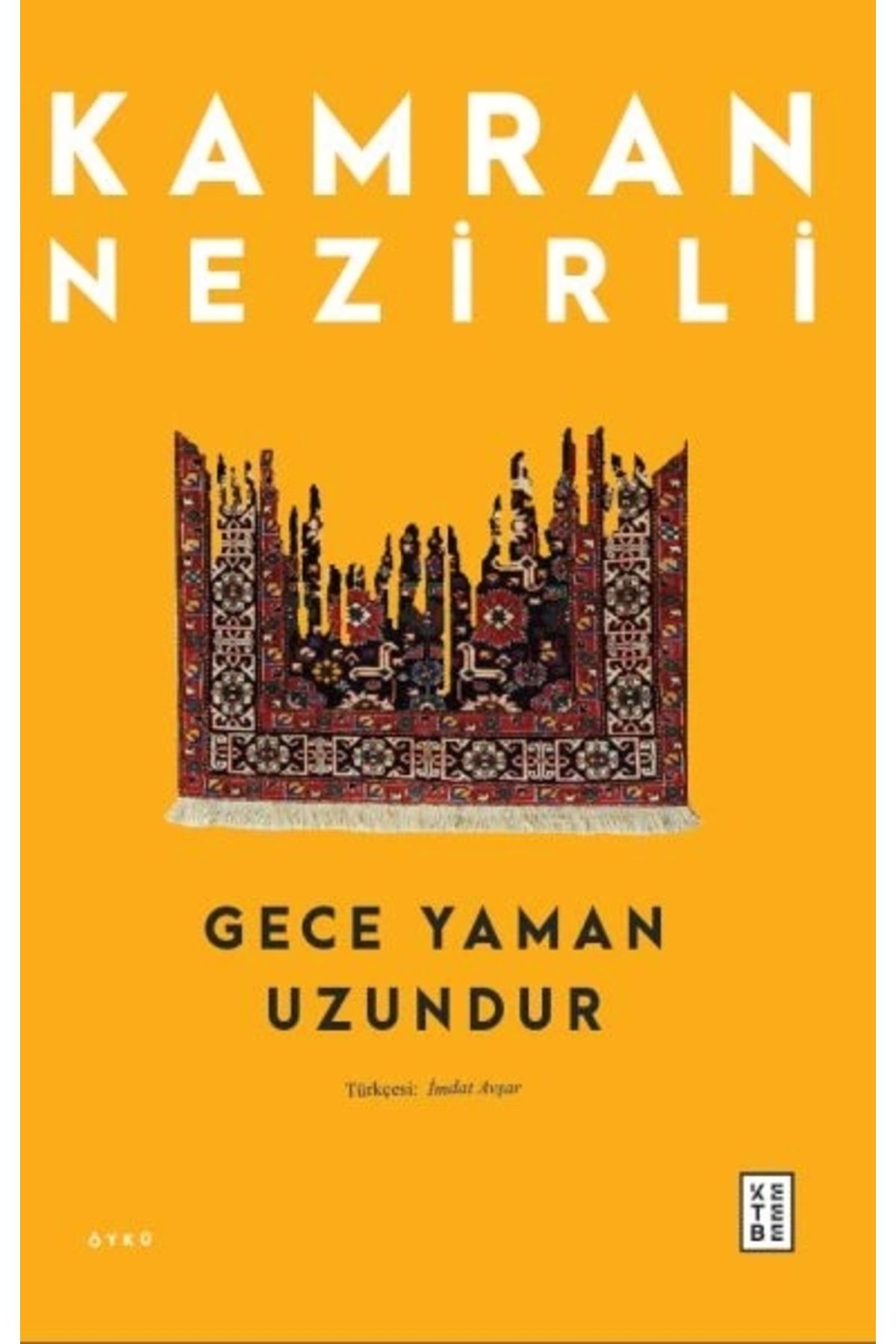 Ketebe Yayınları Gece Yaman Uzundur