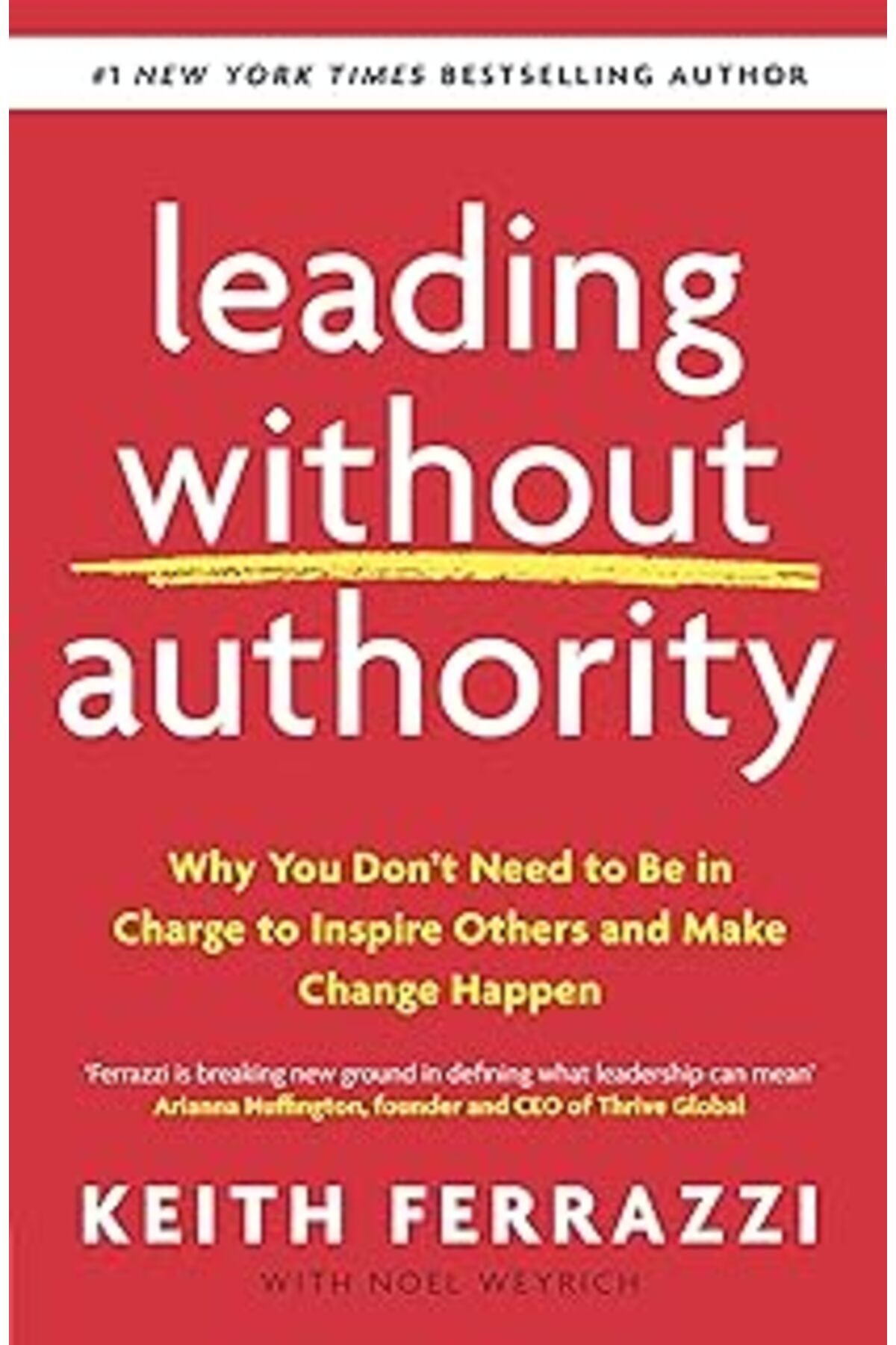 MAGNESİA Leading Without Authority: Why You Don’T Need To Be In Charge To Inspire Others And Make Change Hap