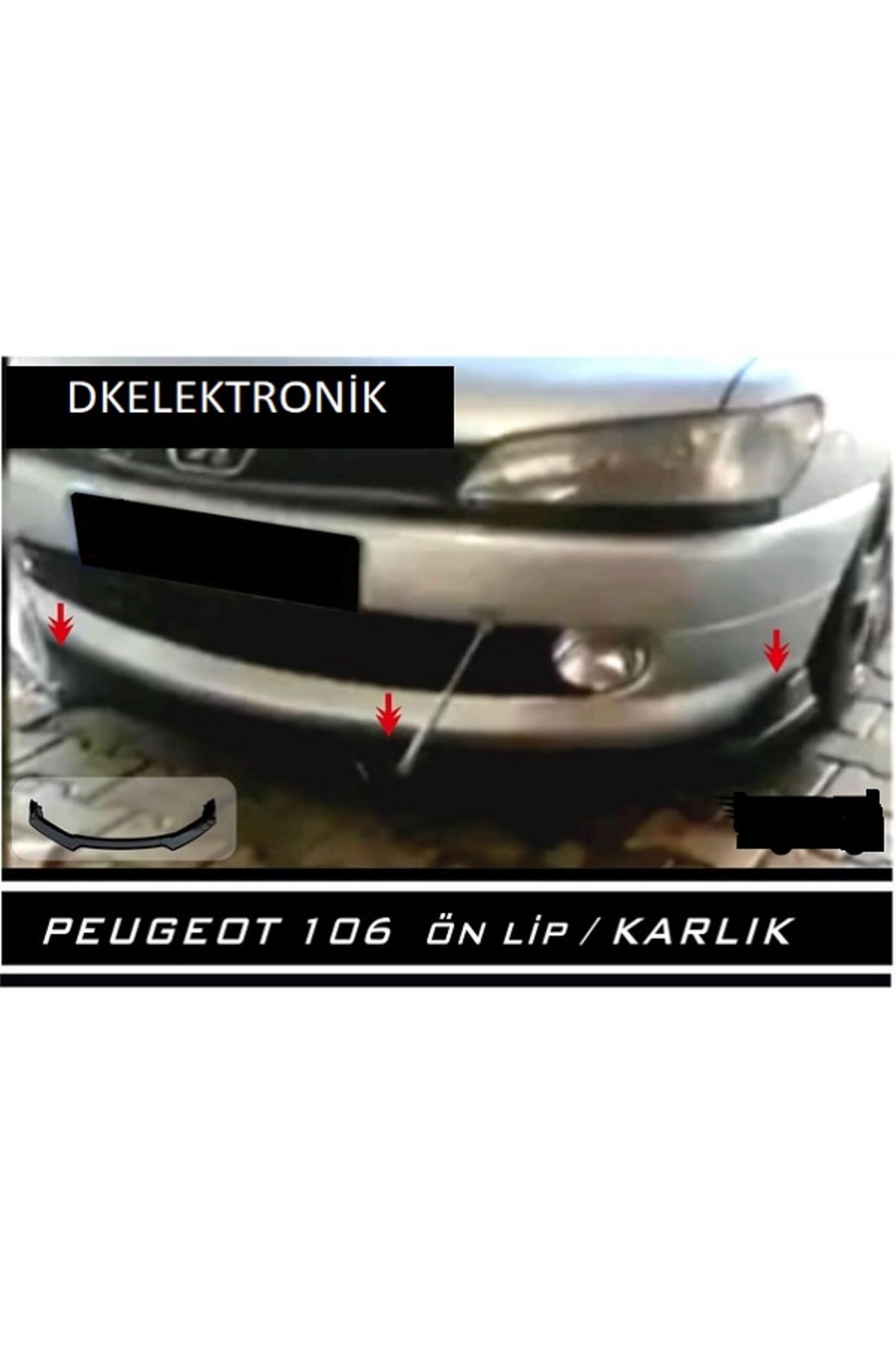 DKELEKTRONİK Peugeot 106 Ön Tampon Eki Body Kit Karlık Lip 3 Parça Siyah