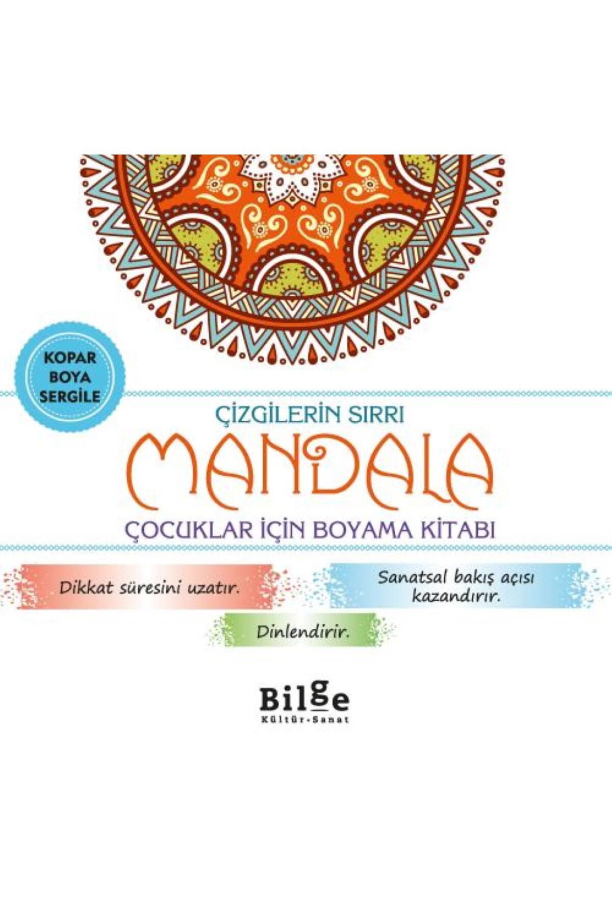 Bilge Kültür Sanat Çizgilerin Sırrı-Mandala , Çocuklar İçin Boyama Kitabı
