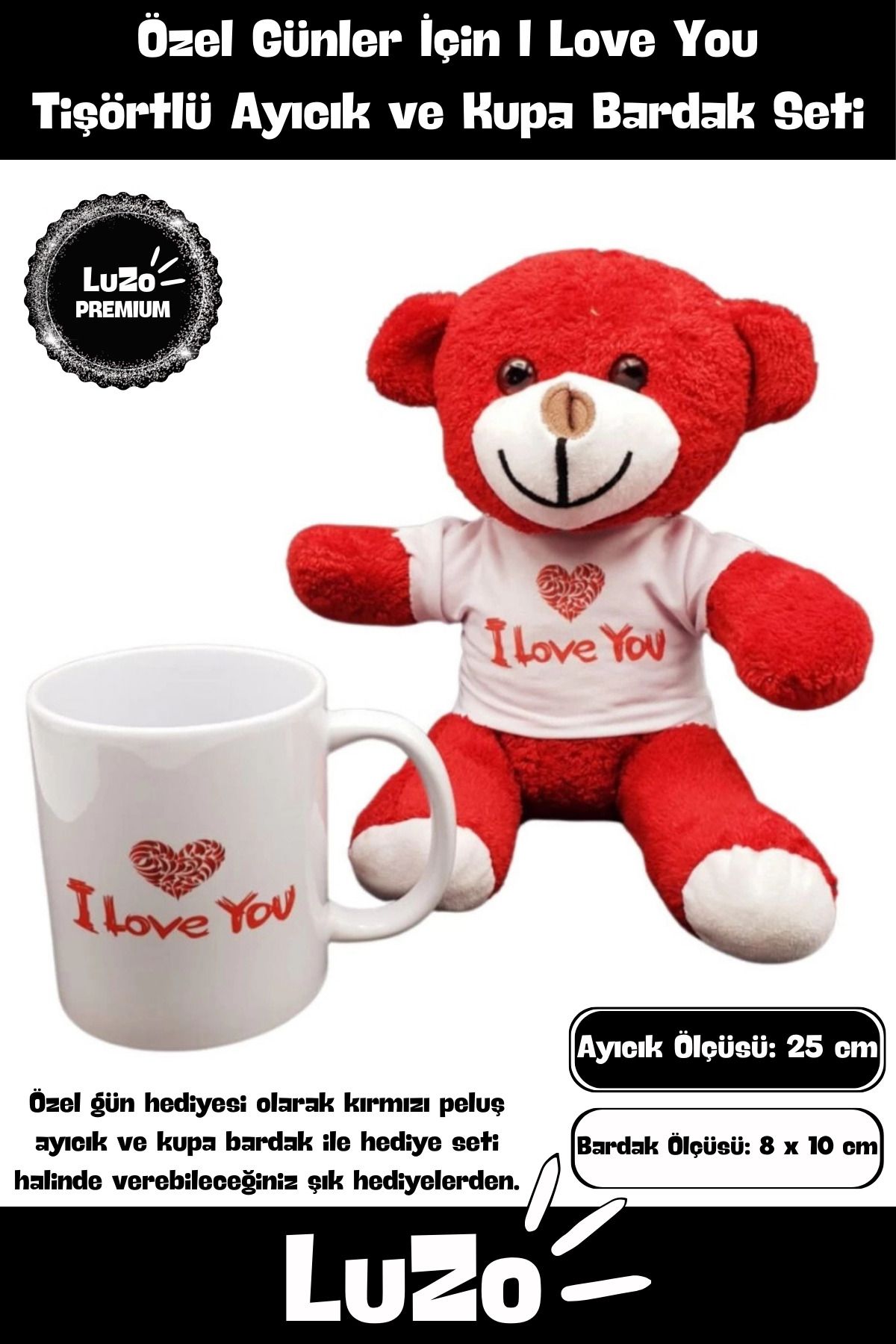 LuZo Premium Seri Dosta Sevgiliye Flörte Kardeşe Eşe I Love You Baskılı Tişörtlü Ayıcık Kupa Hediye Seti