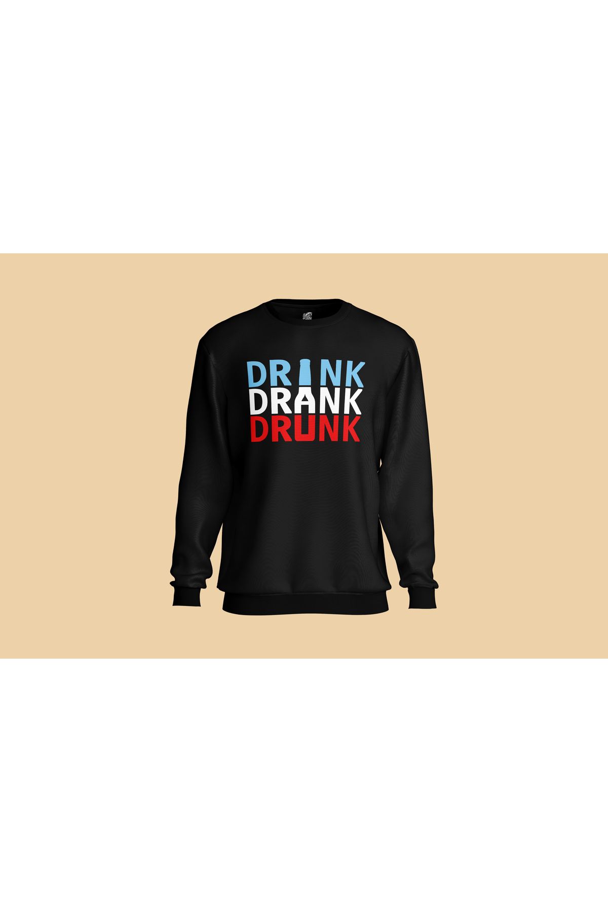 TASARIMATİK Drink-Drank-Drunk Sweatshirt