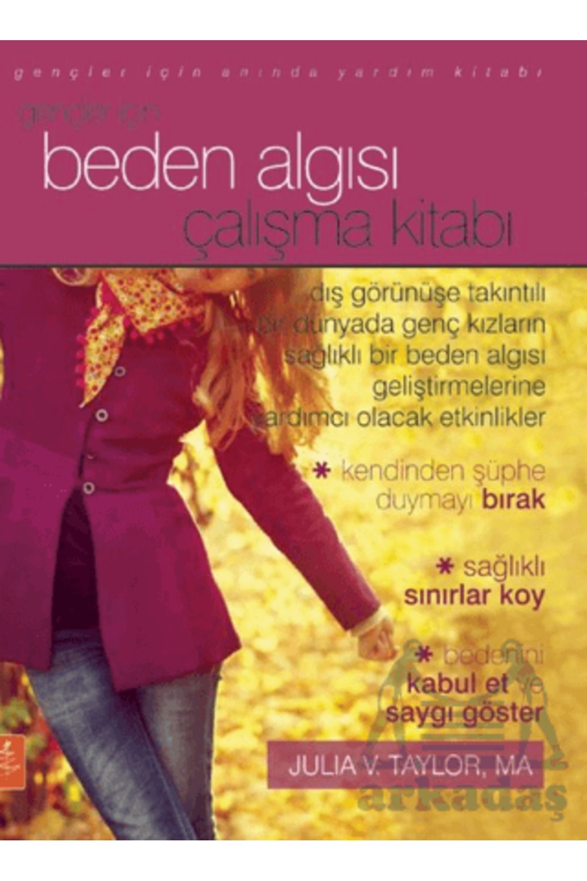 Nobel Yaşam Gençler İçin Beden Algısı Çalışma Kitabı - The Body Image Workbook For Teens Activities