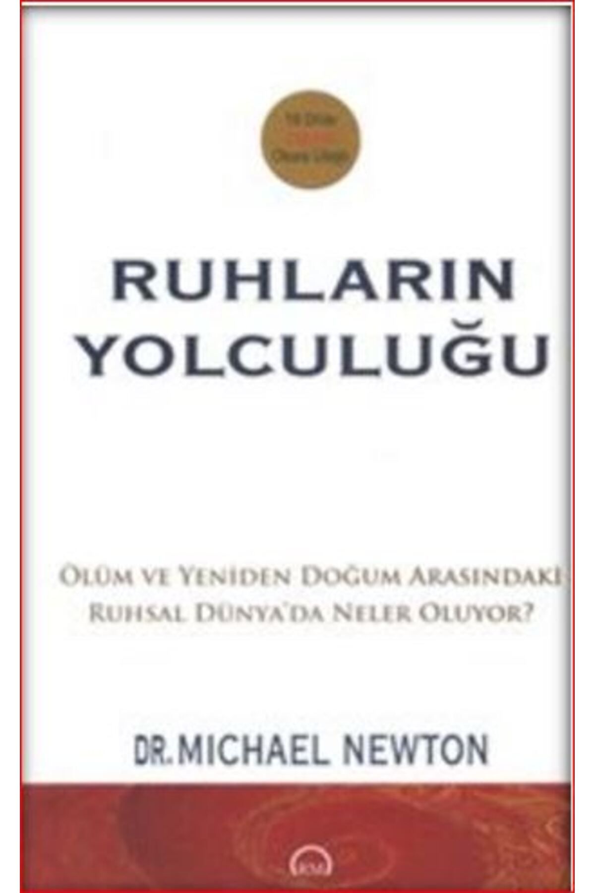 Ruh ve Madde Yayınları Ruhların Yolculuğu