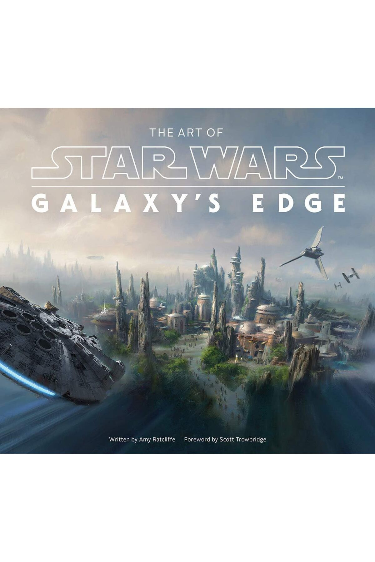 NcK Art of : Galaxy's Edge: The Official Behind-the-Scenes Companion