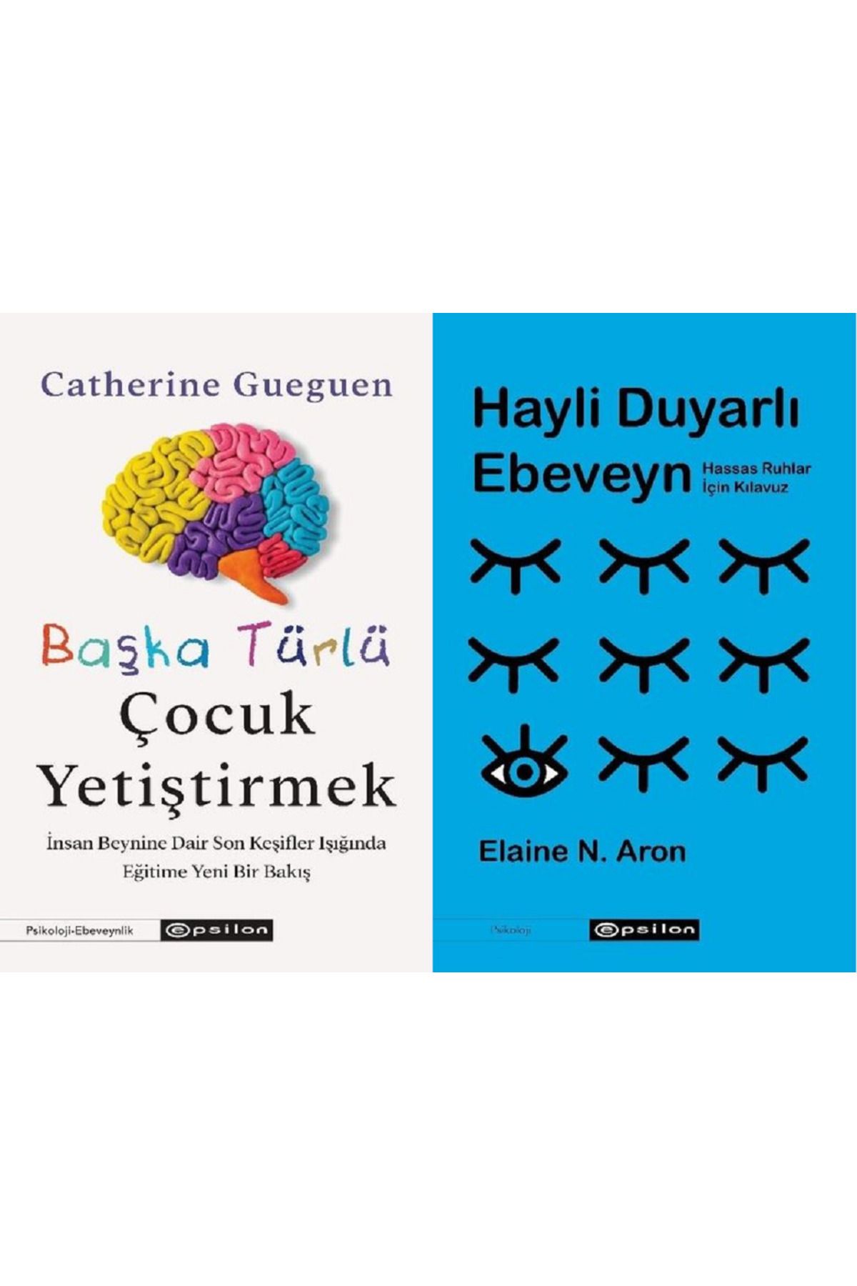 Epsilon Yayınevi Başka Türlü Çocuk Yetiştirmek + Hayli Duyarlı Ebeveyn 2 Kitap Set