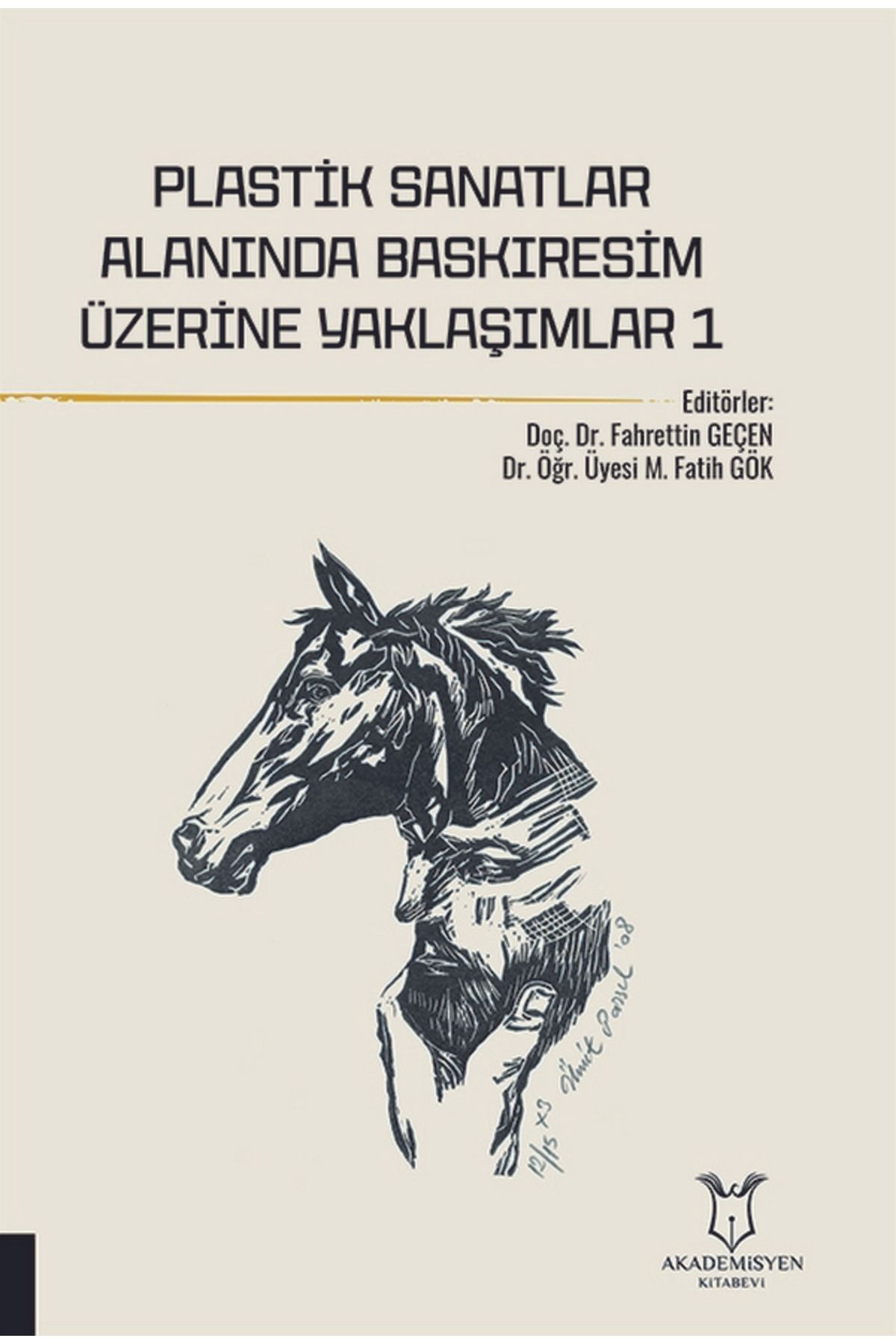 Akademisyen Kitabevi Plastik Sanatlar Alanında Baskıresim Üzerine Yaklaşımlar-1