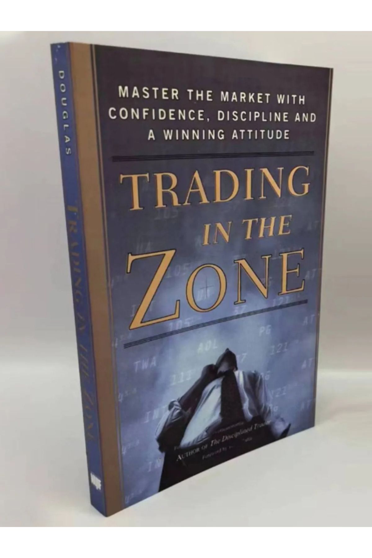 Choice-Trading In The Zone By Mark Douglas Master The Market With Confidence Discipline And A Winning At... 7