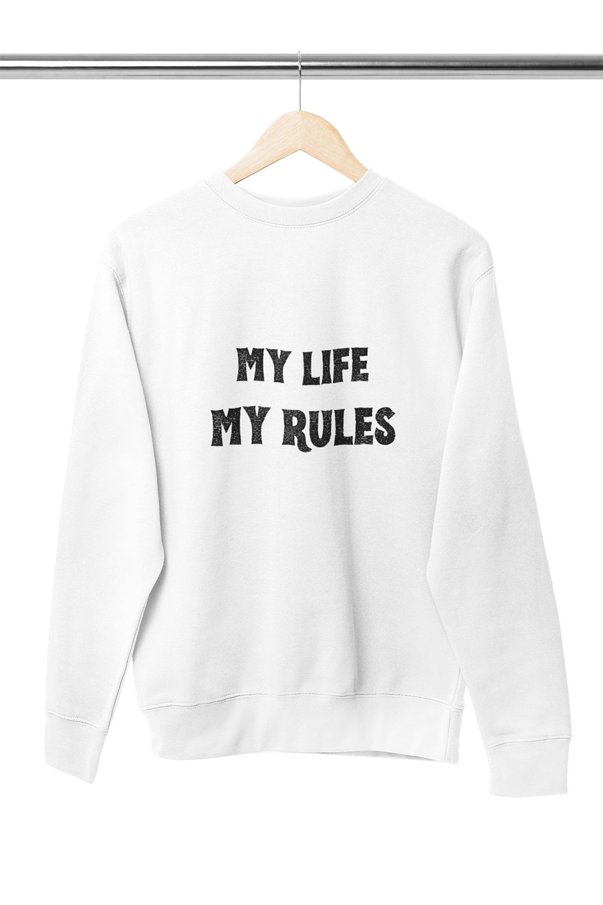 qoeuyl boutique My Life My Rules Baskılı Hediyelik Unisex %100 Pamuklu Bisiklet Yaka Sweatshirt