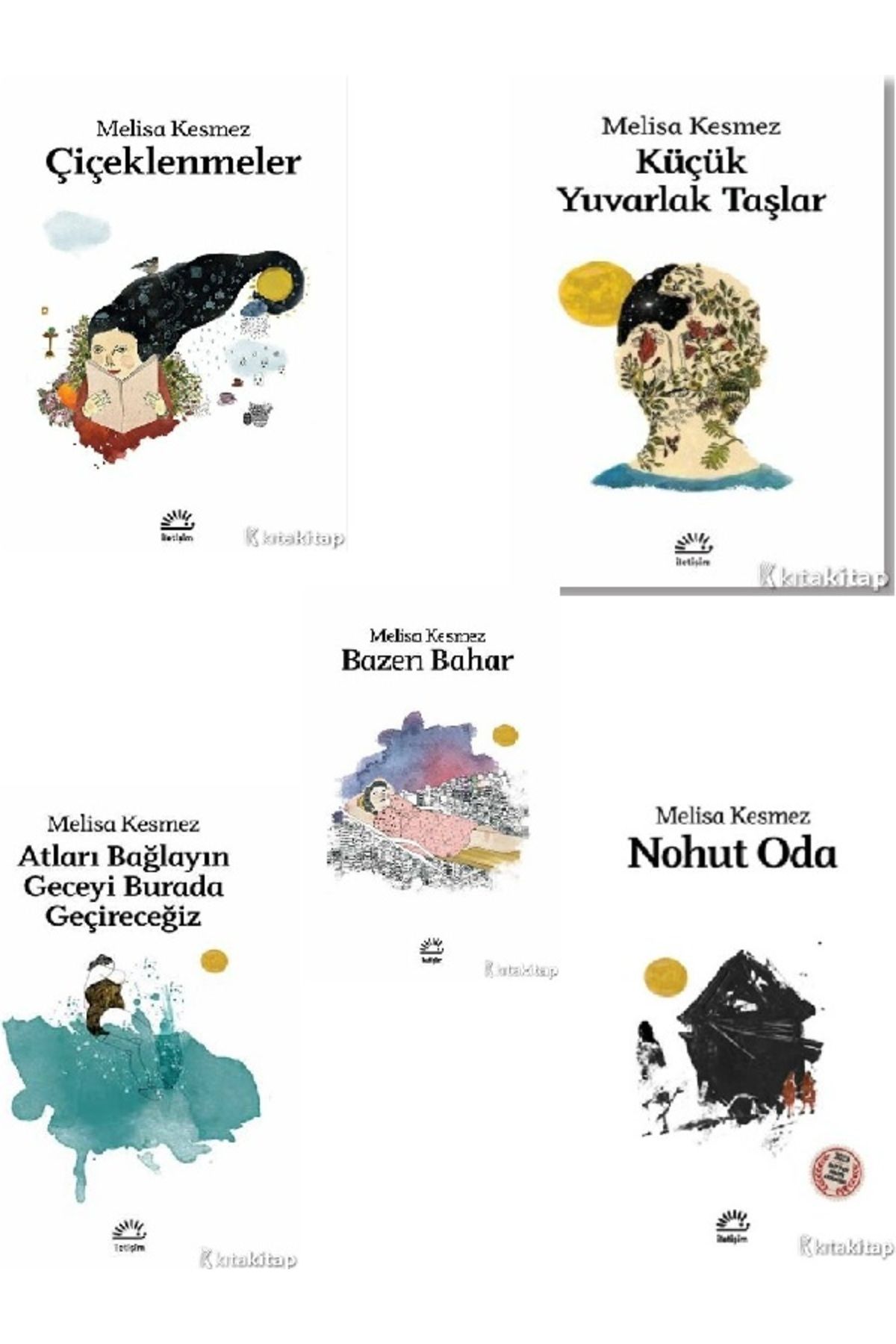 İletişim Yayınları Çiçeklenmeler-Küçük Yuvarlak Taşlar-Bazen Bahar-Atları Bağlayın-Nohut Oda-Melisa Kesmez / 5 KİTAP