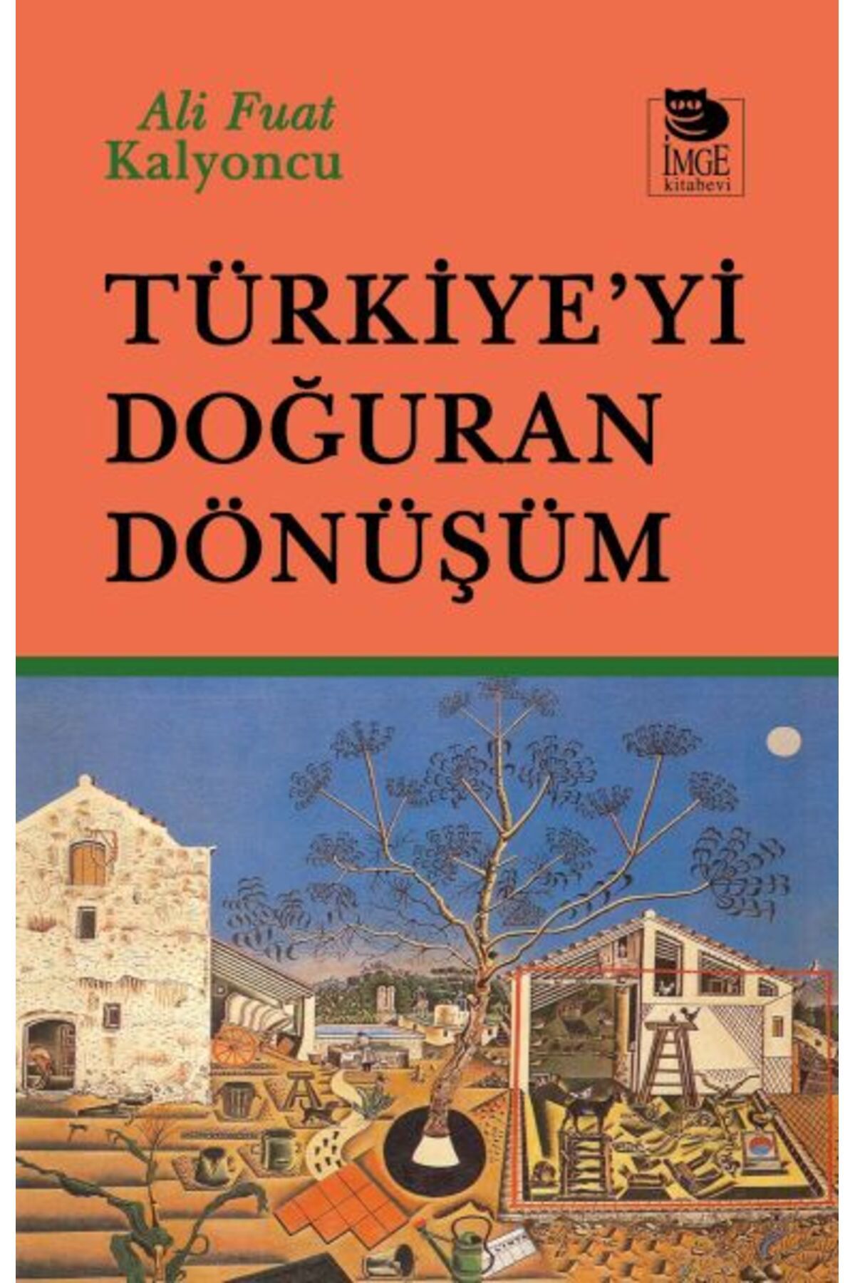 İmge Kitabevi Yayınları Türkiye yi Doğuran Dönüşüm